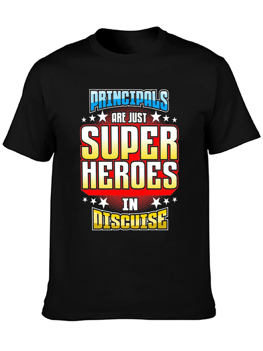 Principals Super Heroes in Disguise T-Shirt