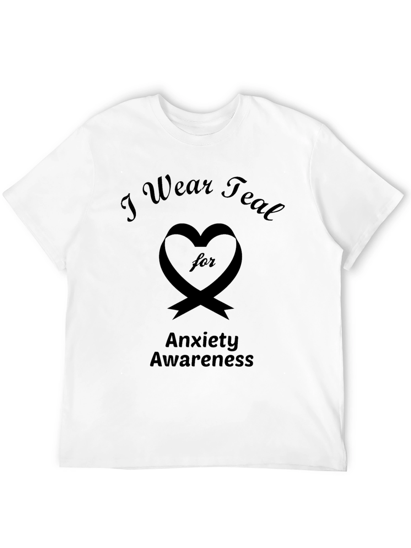 I Wear Teal for Anxiety Awareness T-Shirt