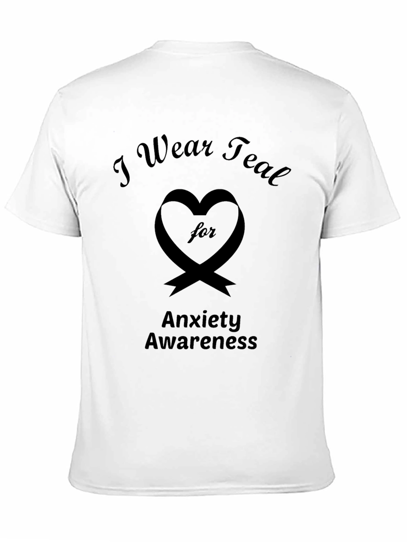 I Wear Teal for Anxiety Awareness T-Shirt