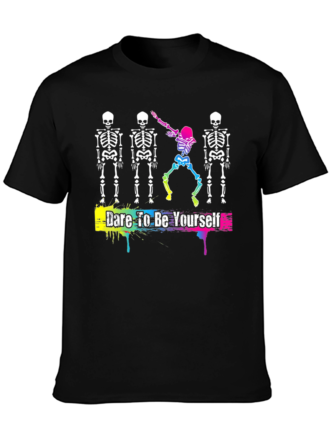 Dare to Be Yourself Skeleton T-Shirt