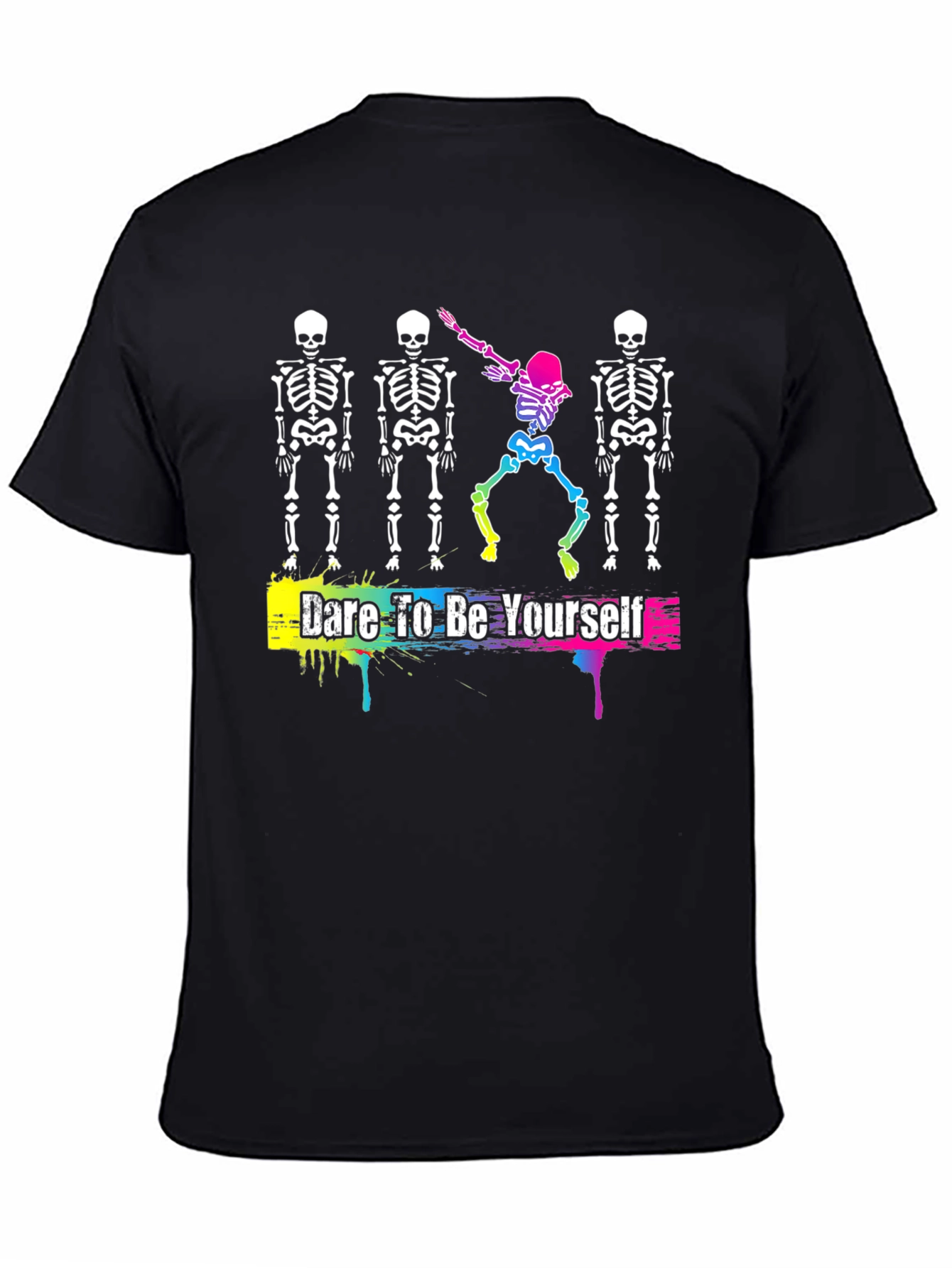 Dare to Be Yourself Skeleton T-Shirt
