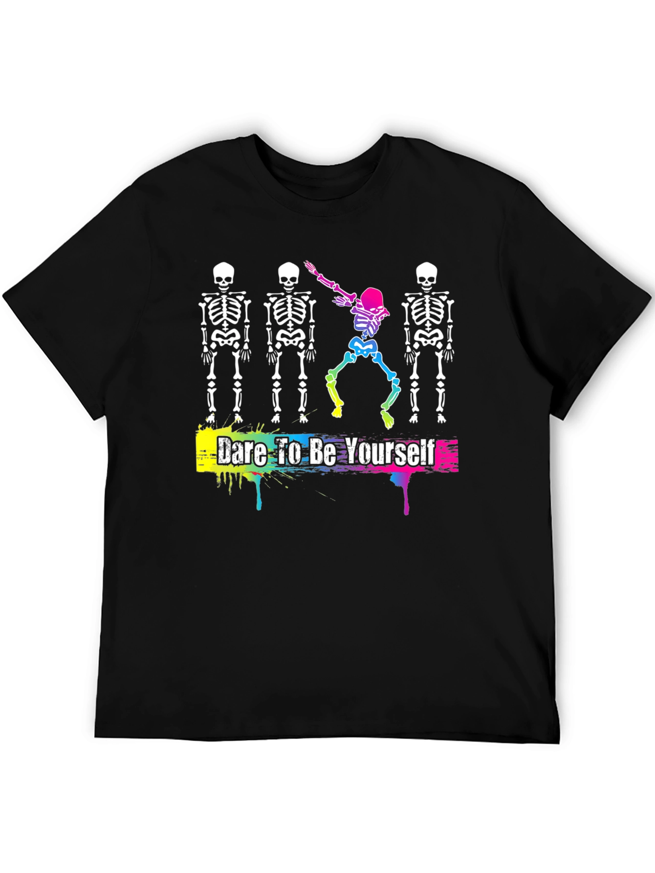 Dare to Be Yourself Skeleton T-Shirt