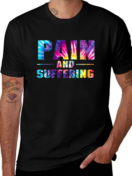 Pain and Suffering Tie-Dye Graphic T-Shirt
