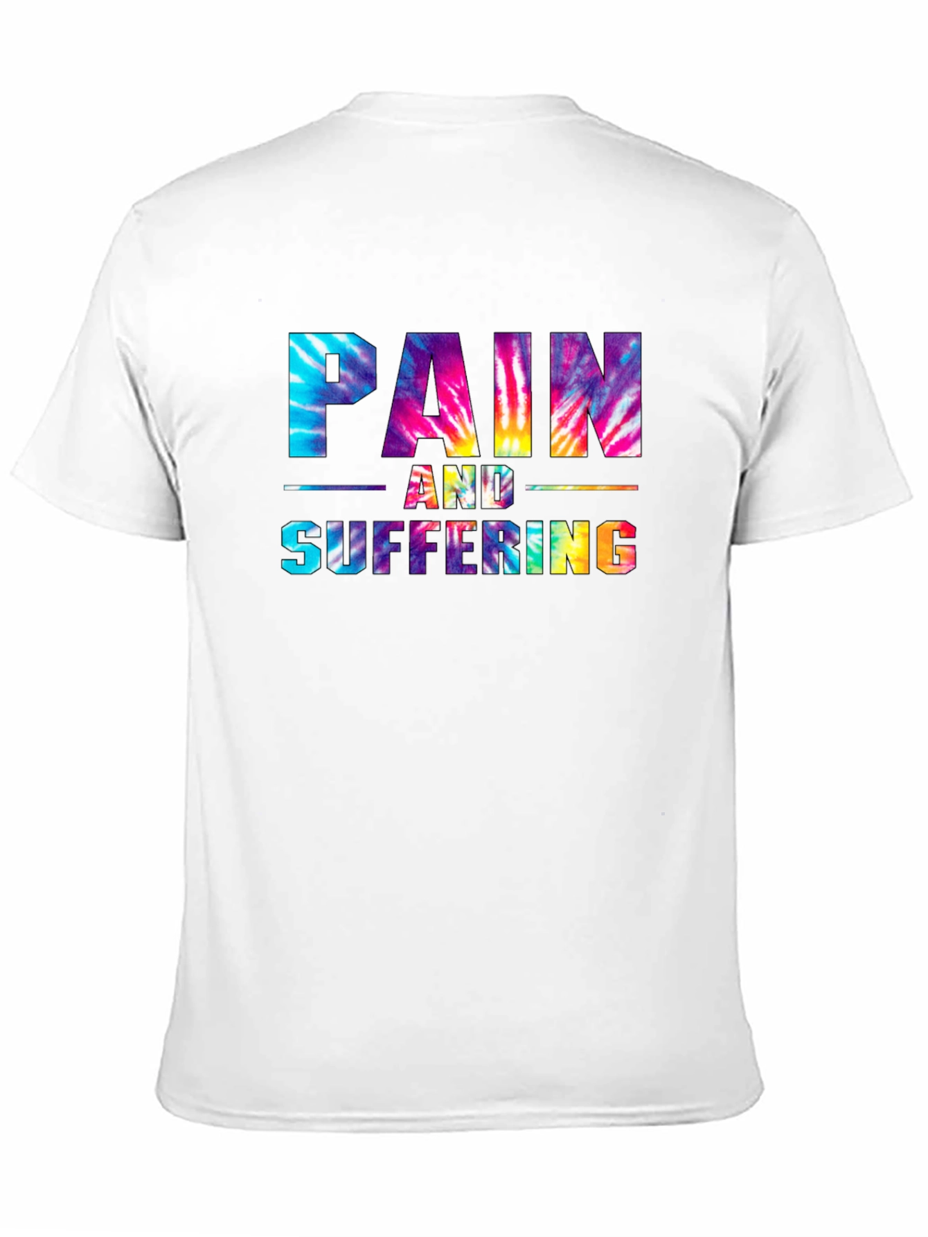 Pain and Suffering Tie-Dye Graphic T-Shirt