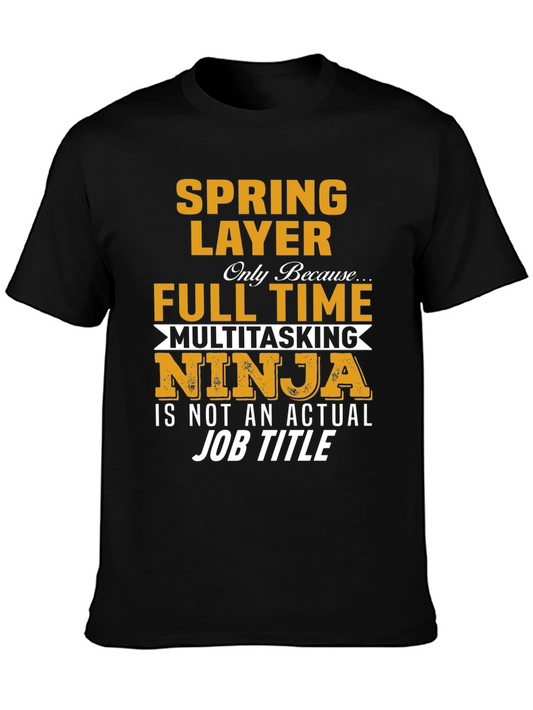 Spring Layer Full-Time Multitasking Ninja T-Shirt