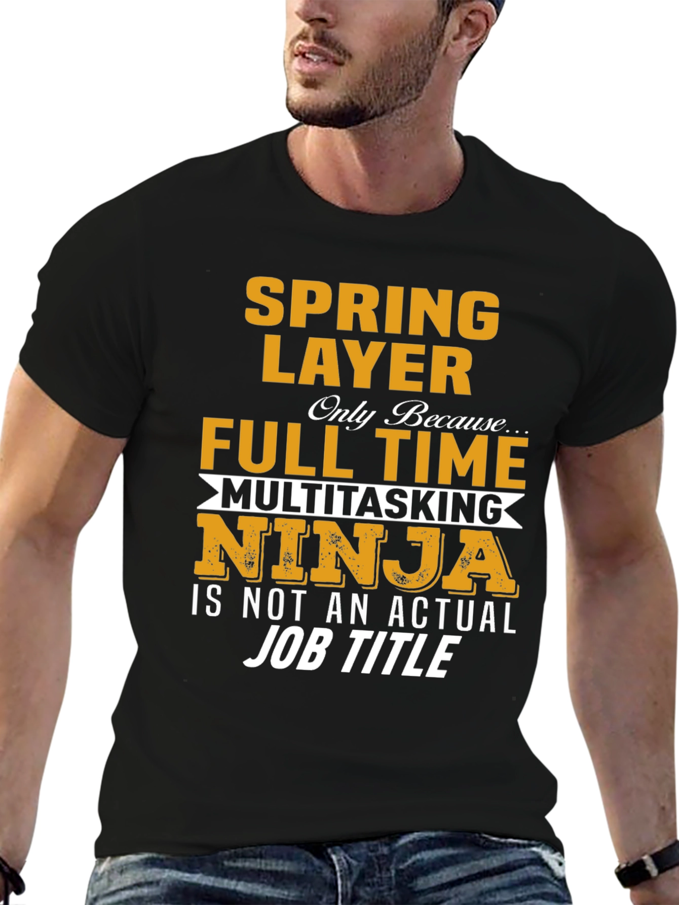 Spring Layer Full-Time Multitasking Ninja T-Shirt
