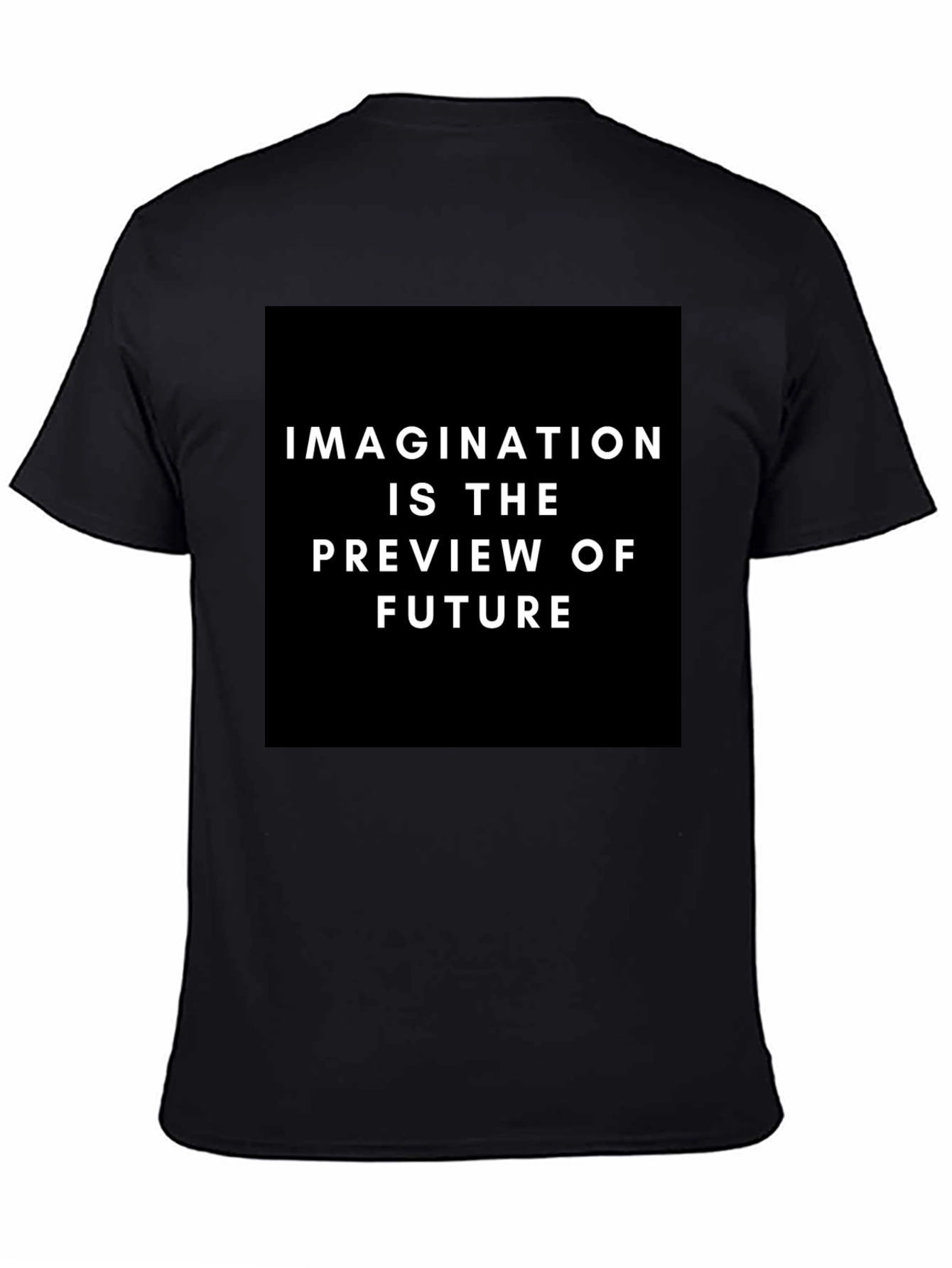 Imagination is the Preview of Future Black Tee
