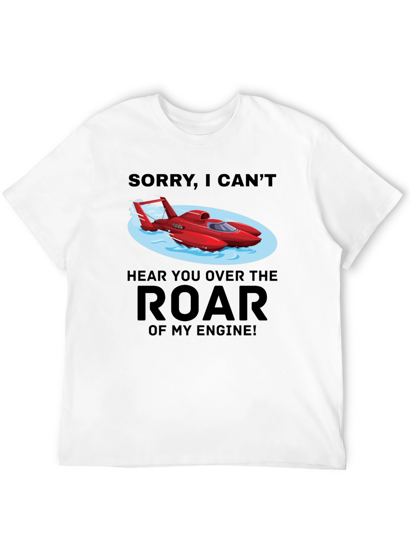 Roar Engine T-Shirt - Boating Humor Tee