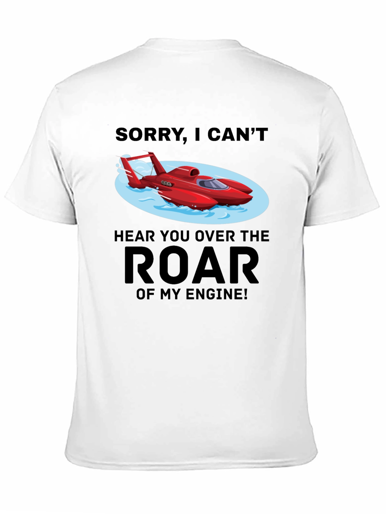 Roar Engine T-Shirt - Boating Humor Tee