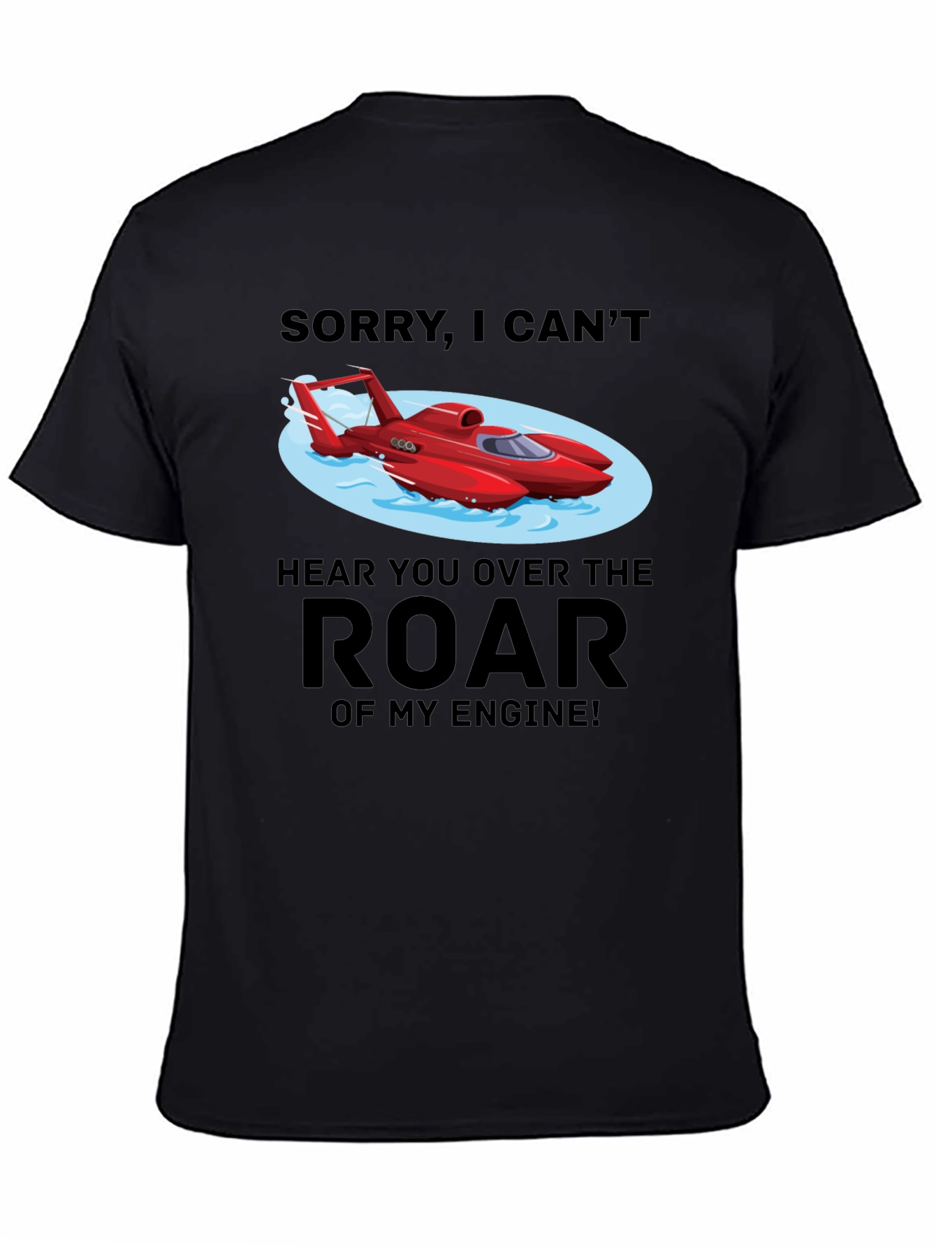 Roar Engine T-Shirt - Boating Humor Tee