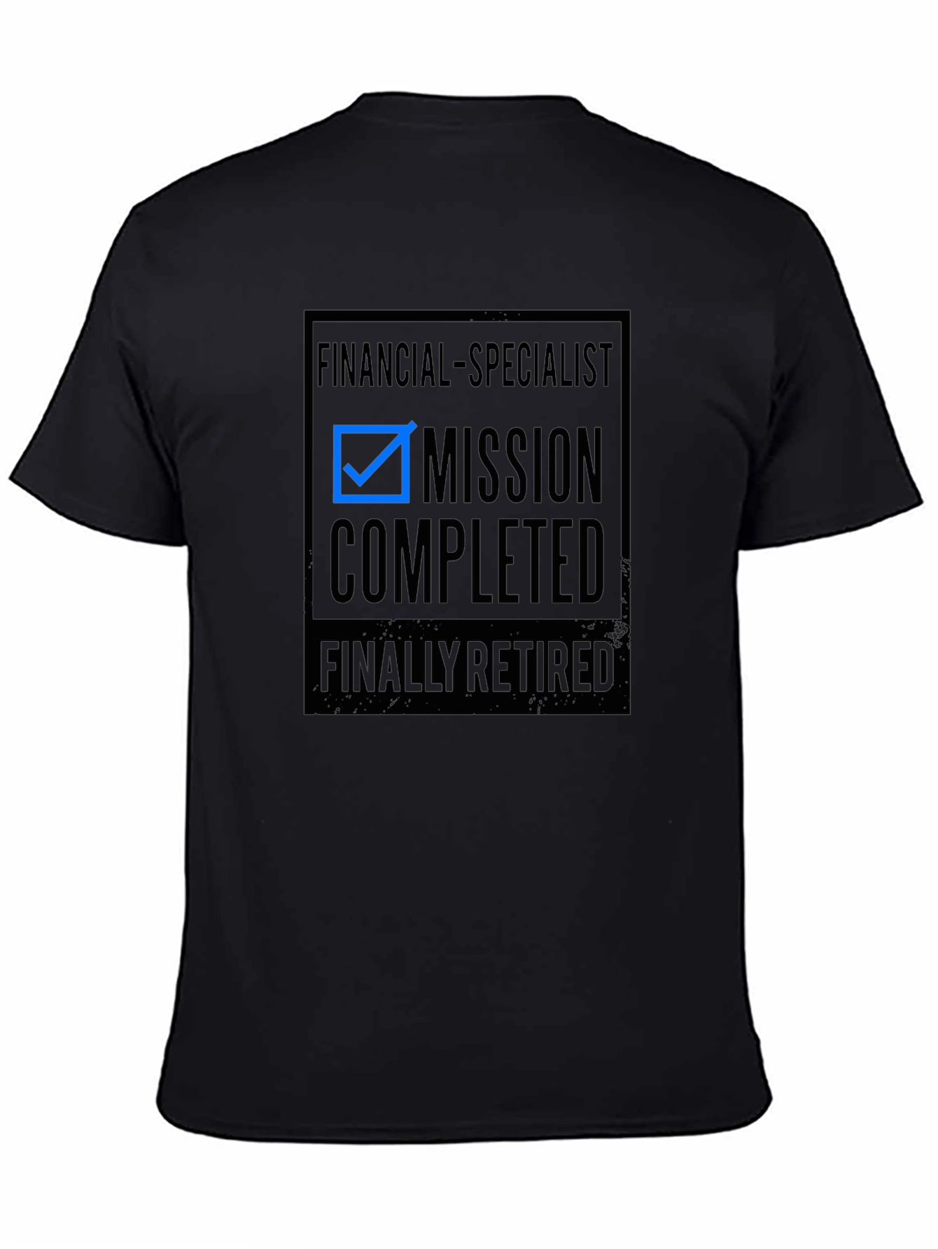 Financial Specialist Mission Completed Retired Graphic Tee