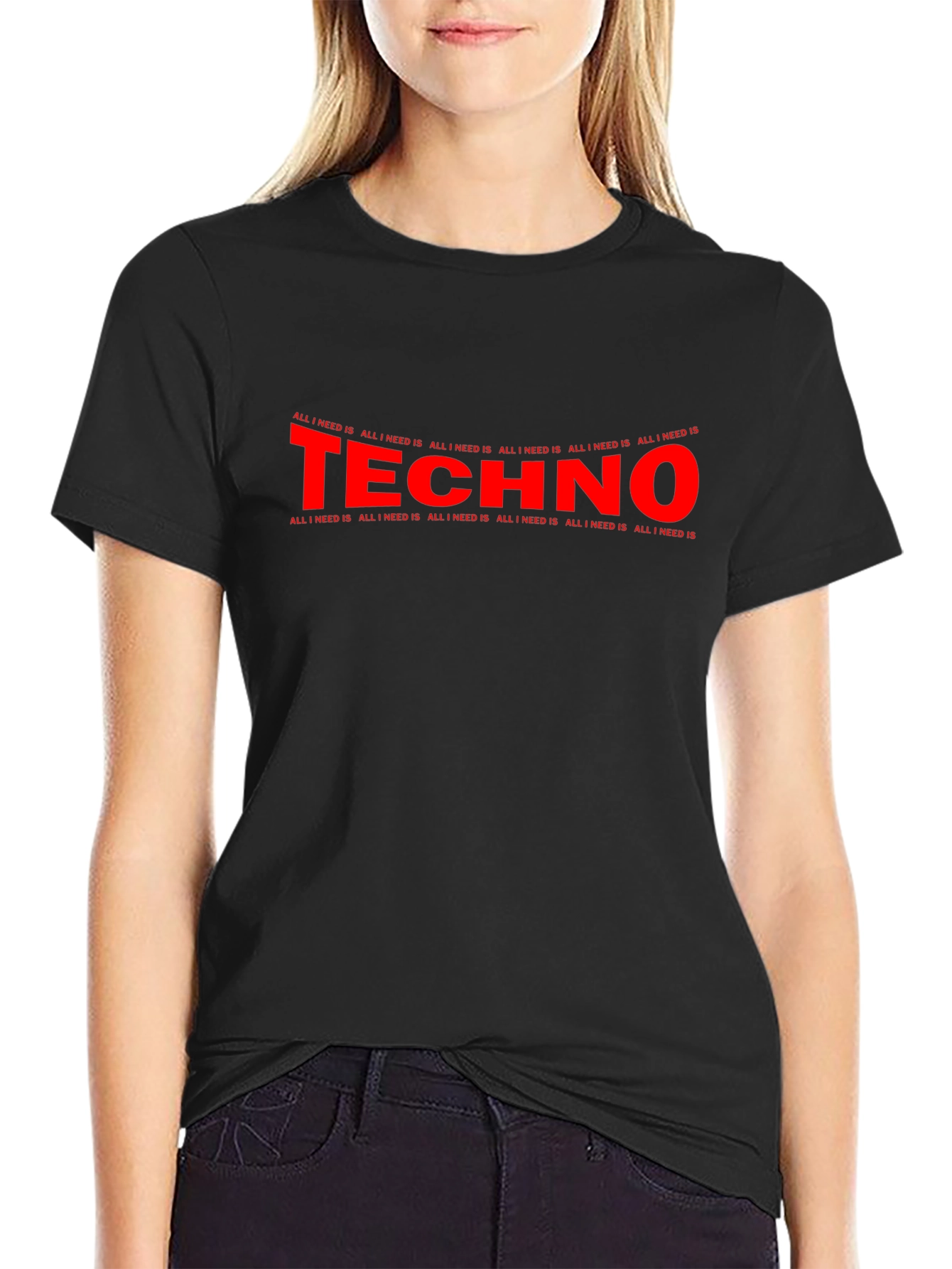 Techno Music Fan T-Shirt - All I Need Is