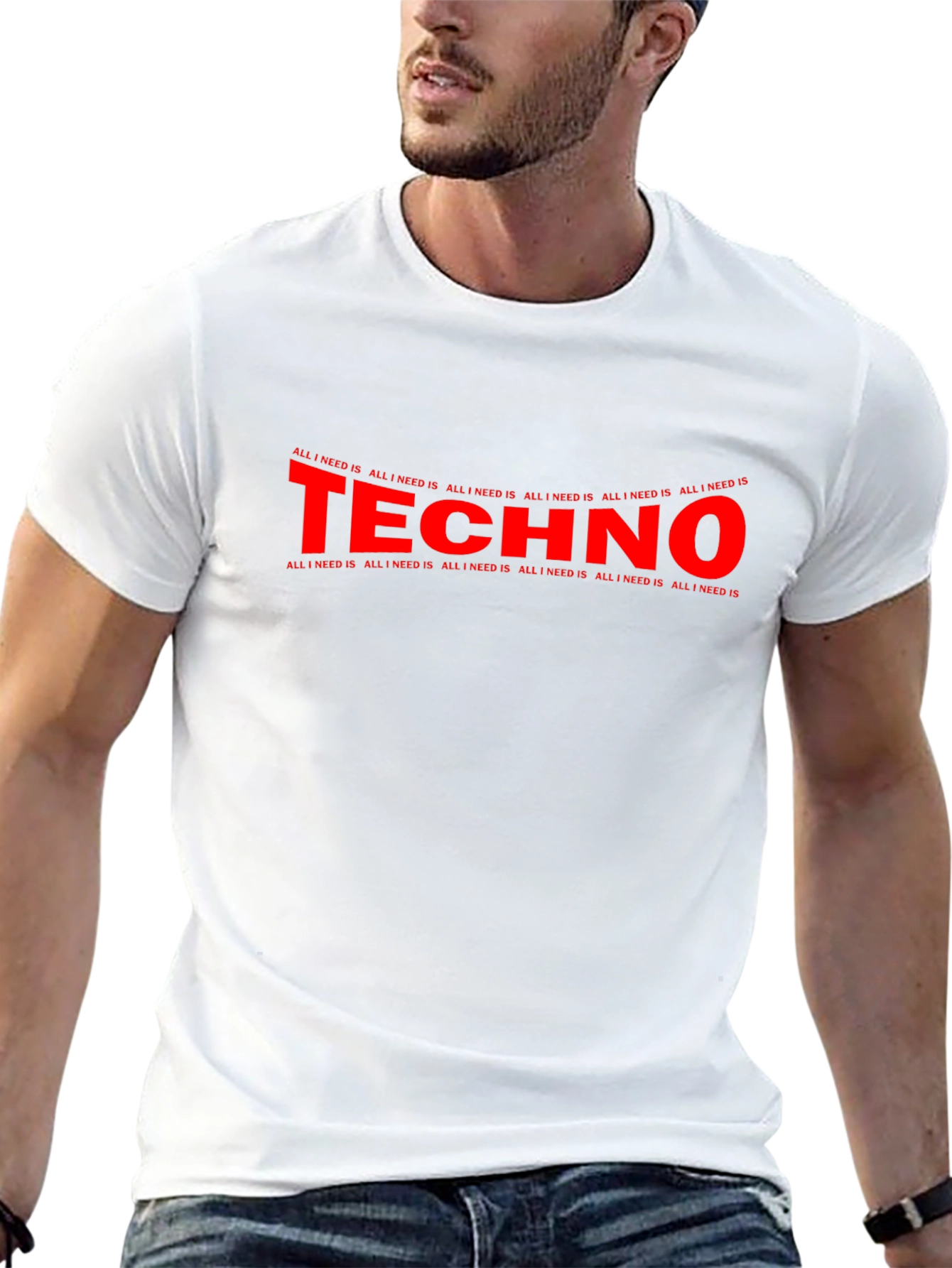 Techno Music Fan T-Shirt - All I Need Is