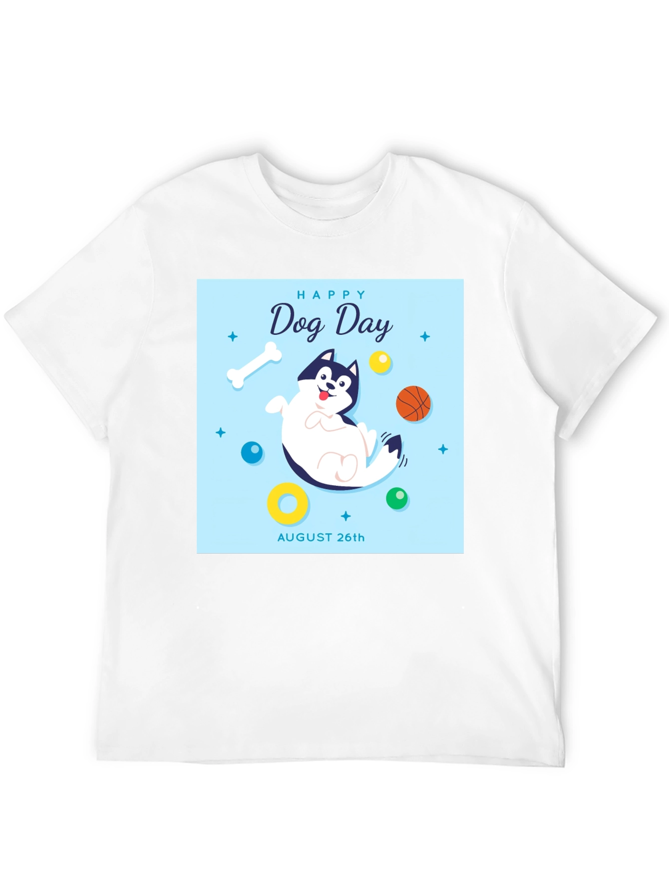 Happy Dog Day T-Shirt - August 26th