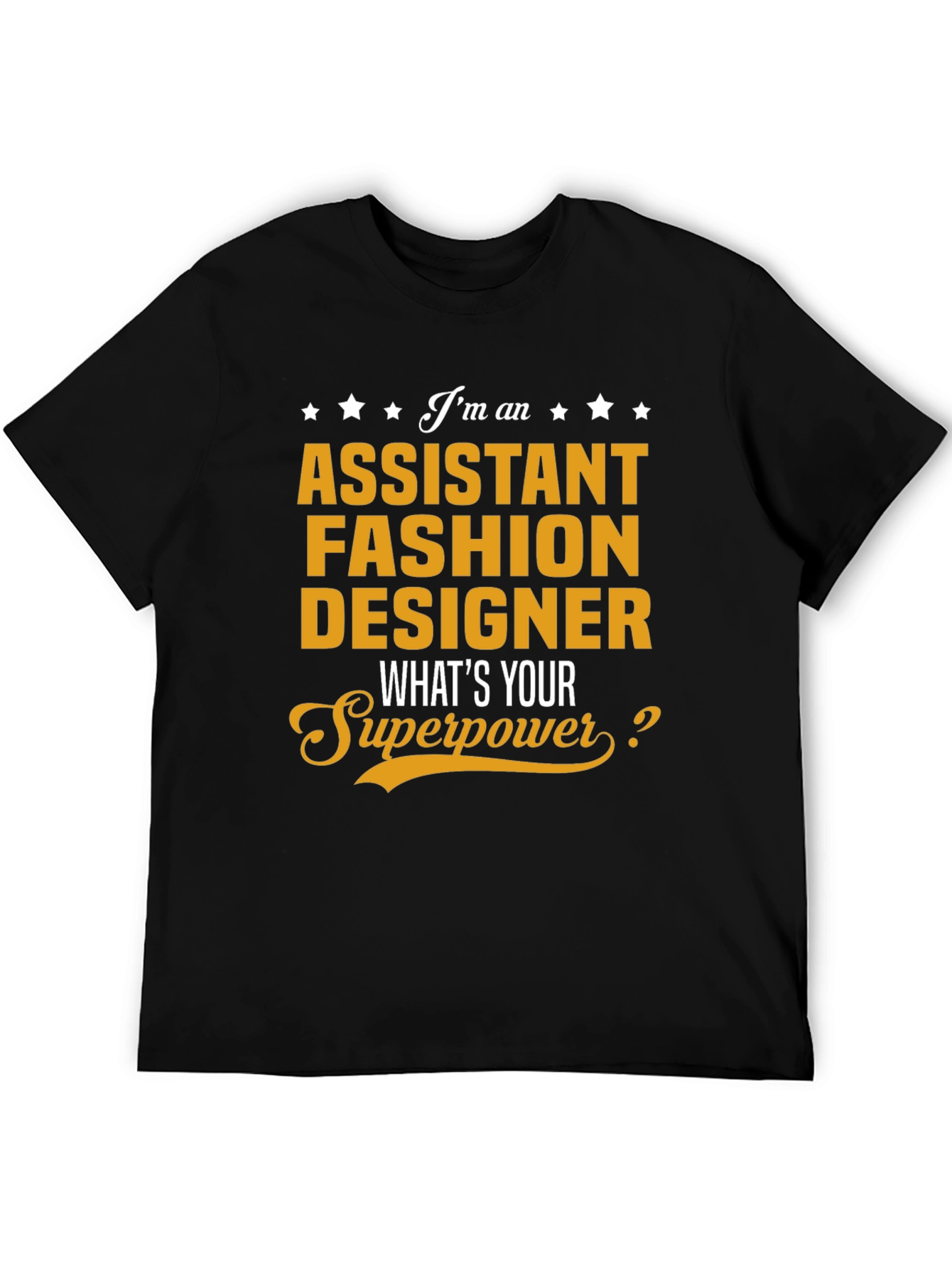 Assistant Fashion Designer Superpower T-Shirt
