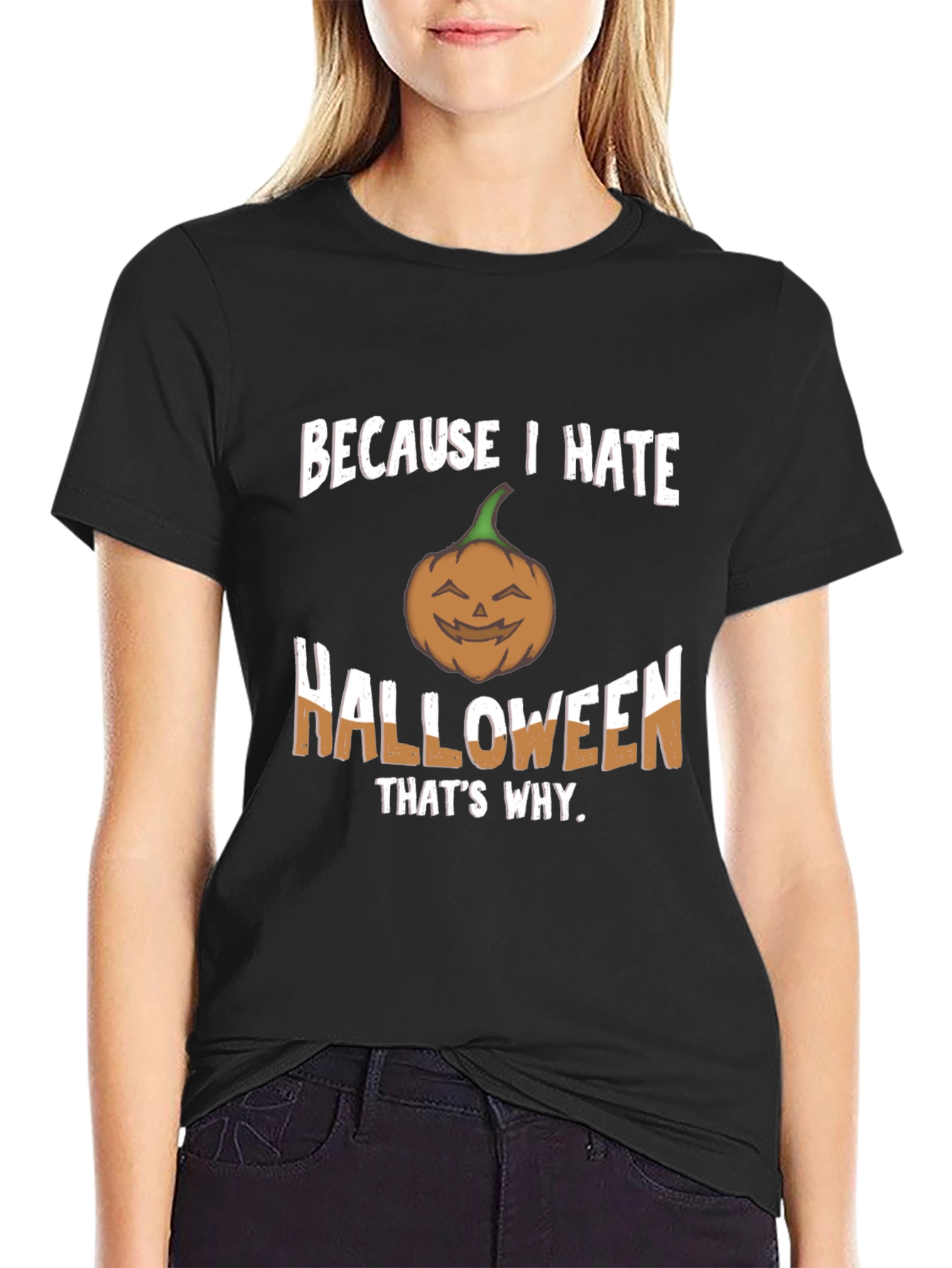 Because I Hate Halloween T-Shirt