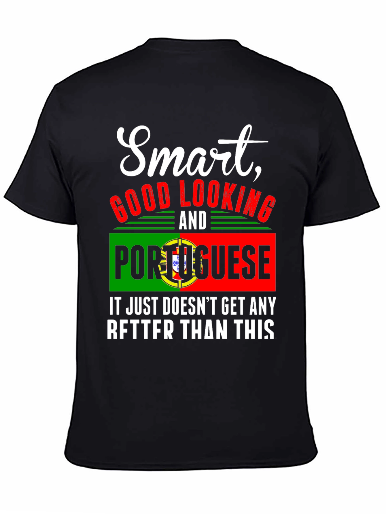 Smart Good Looking Portuguese Graphic Tee