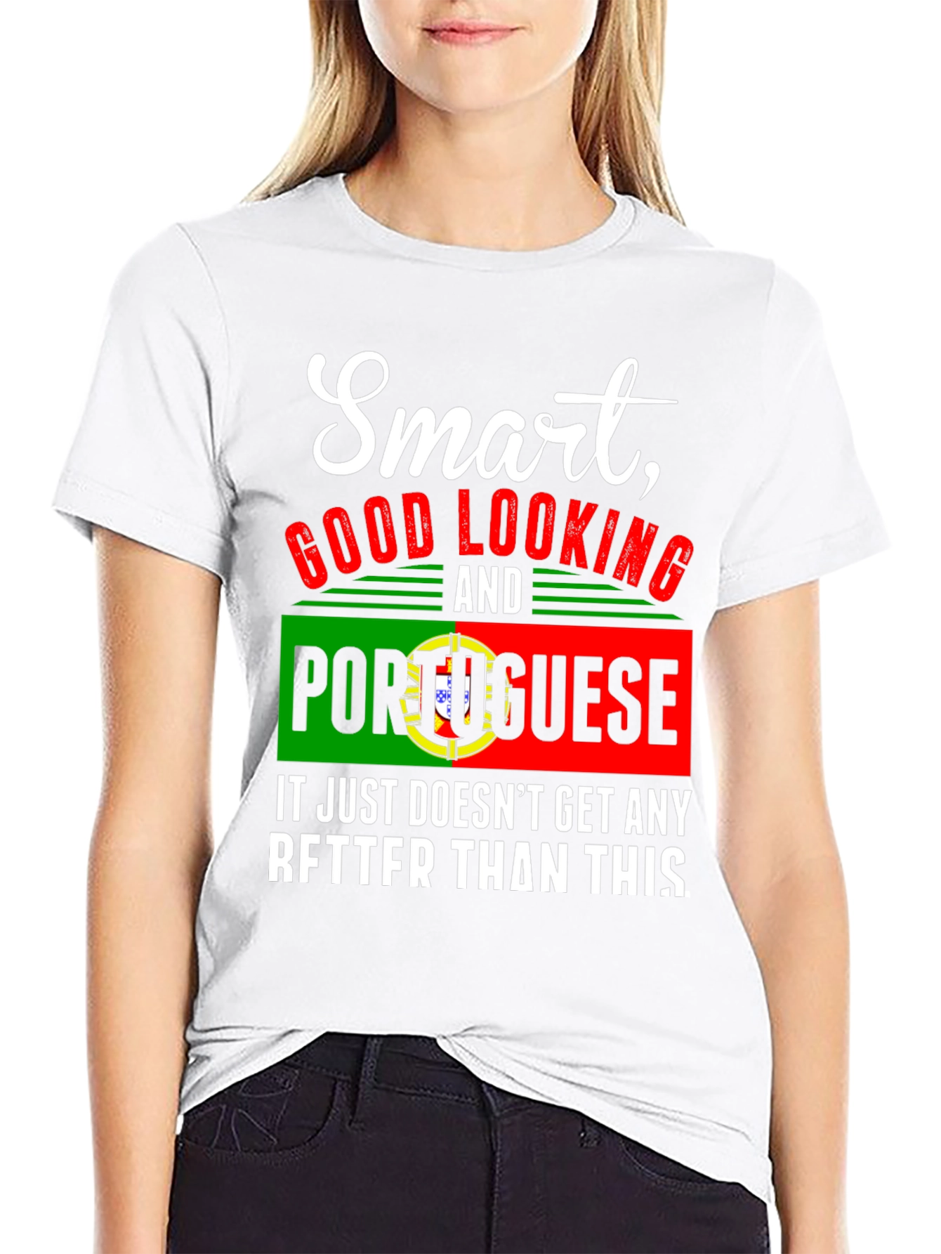 Smart Good Looking Portuguese Graphic Tee
