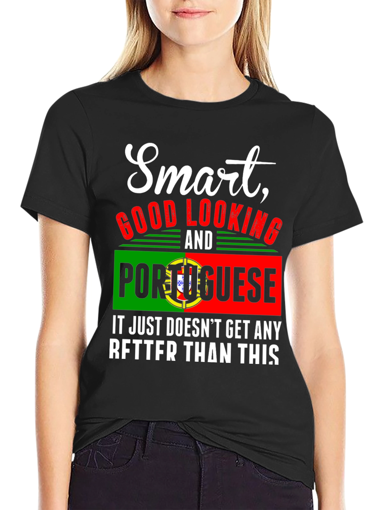 Smart Good Looking Portuguese Graphic Tee