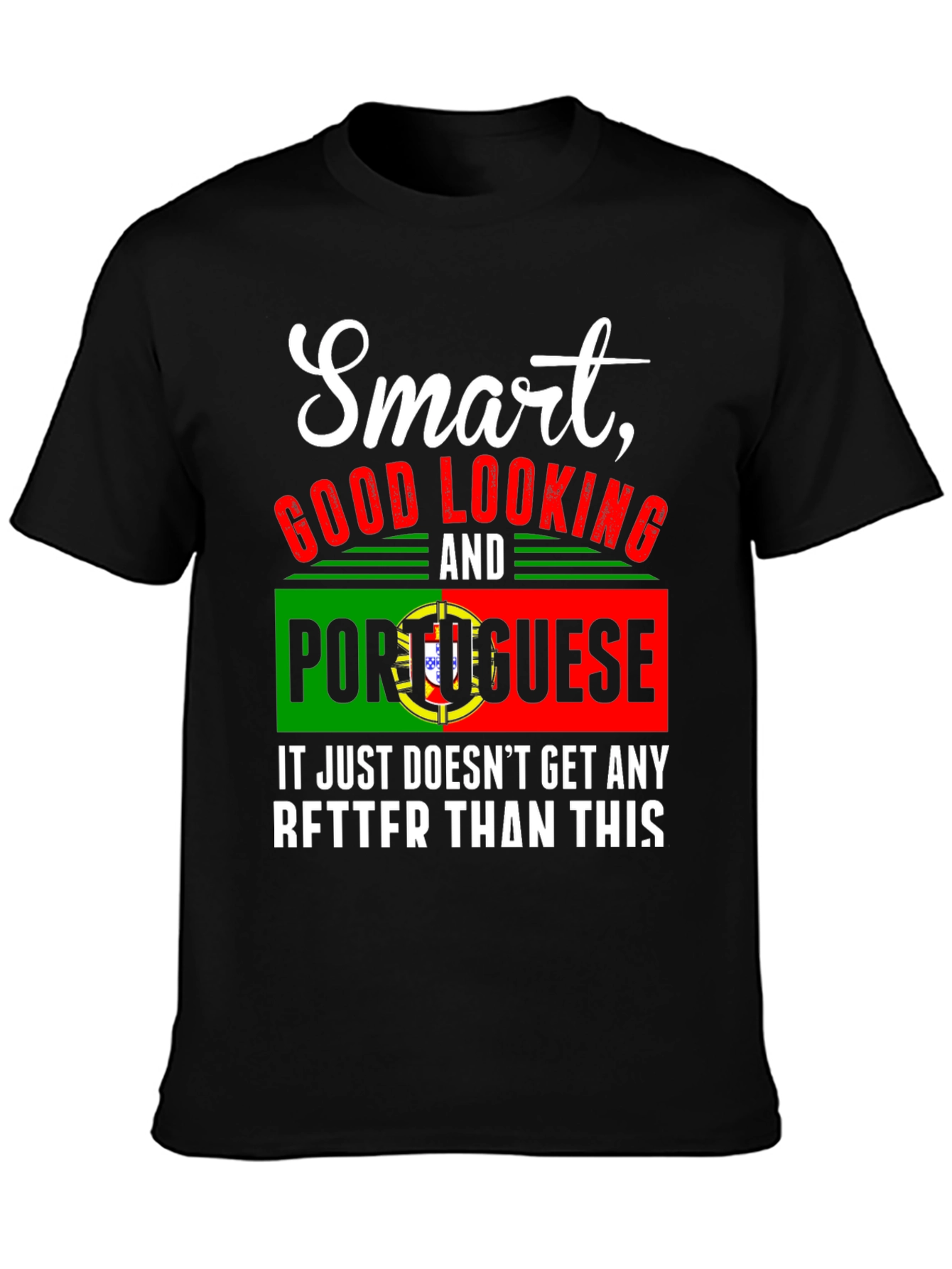 Smart Good Looking Portuguese Graphic Tee