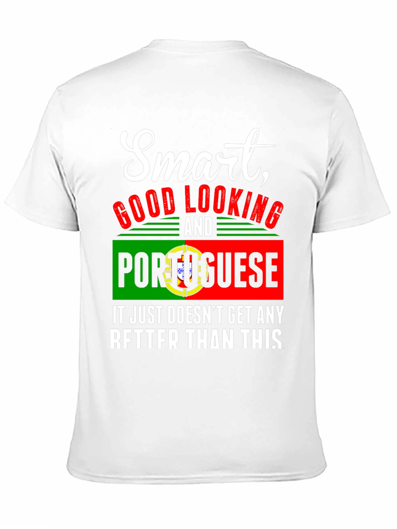 Smart Good Looking Portuguese Graphic Tee