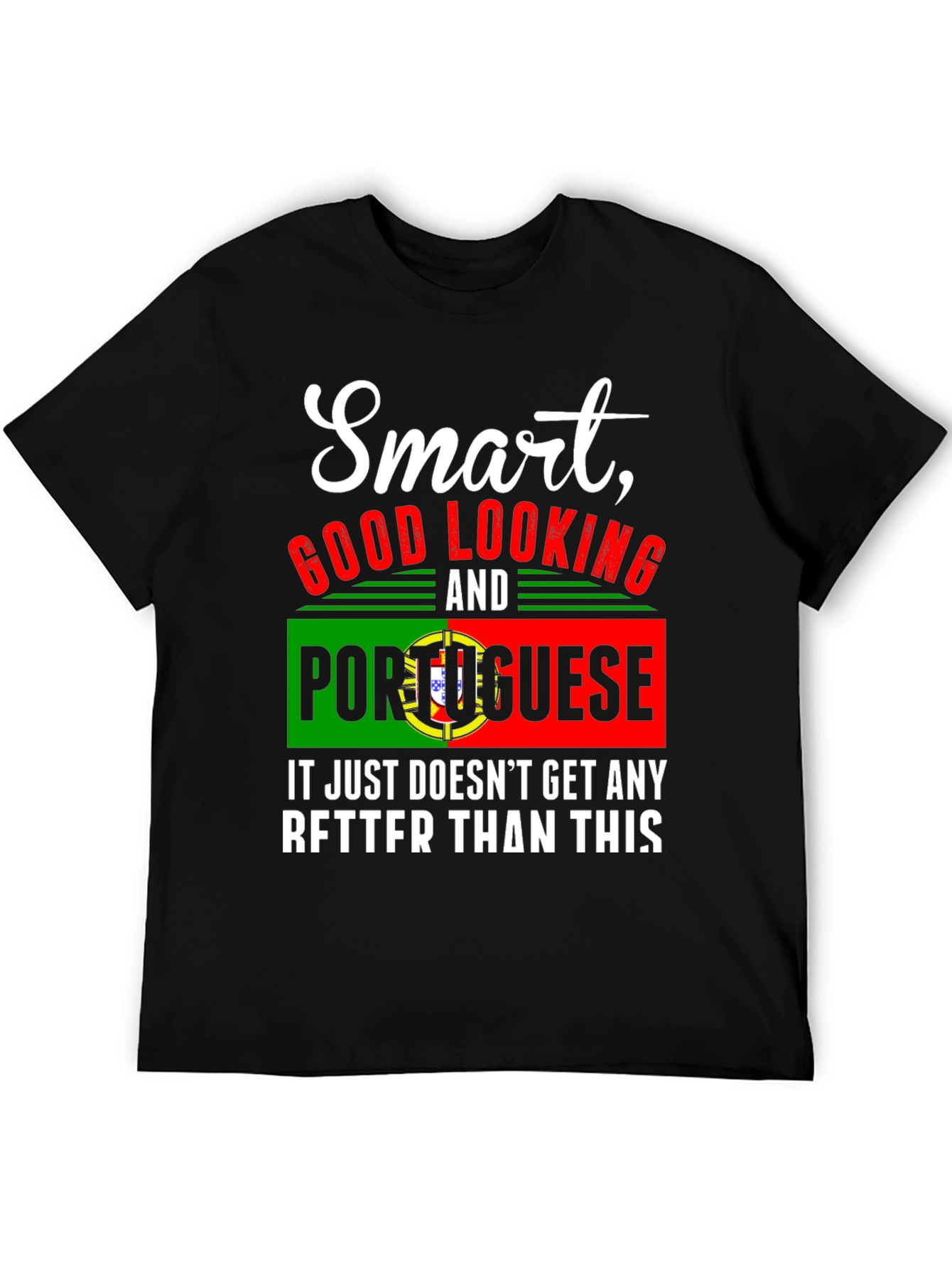 Smart Good Looking Portuguese Graphic Tee