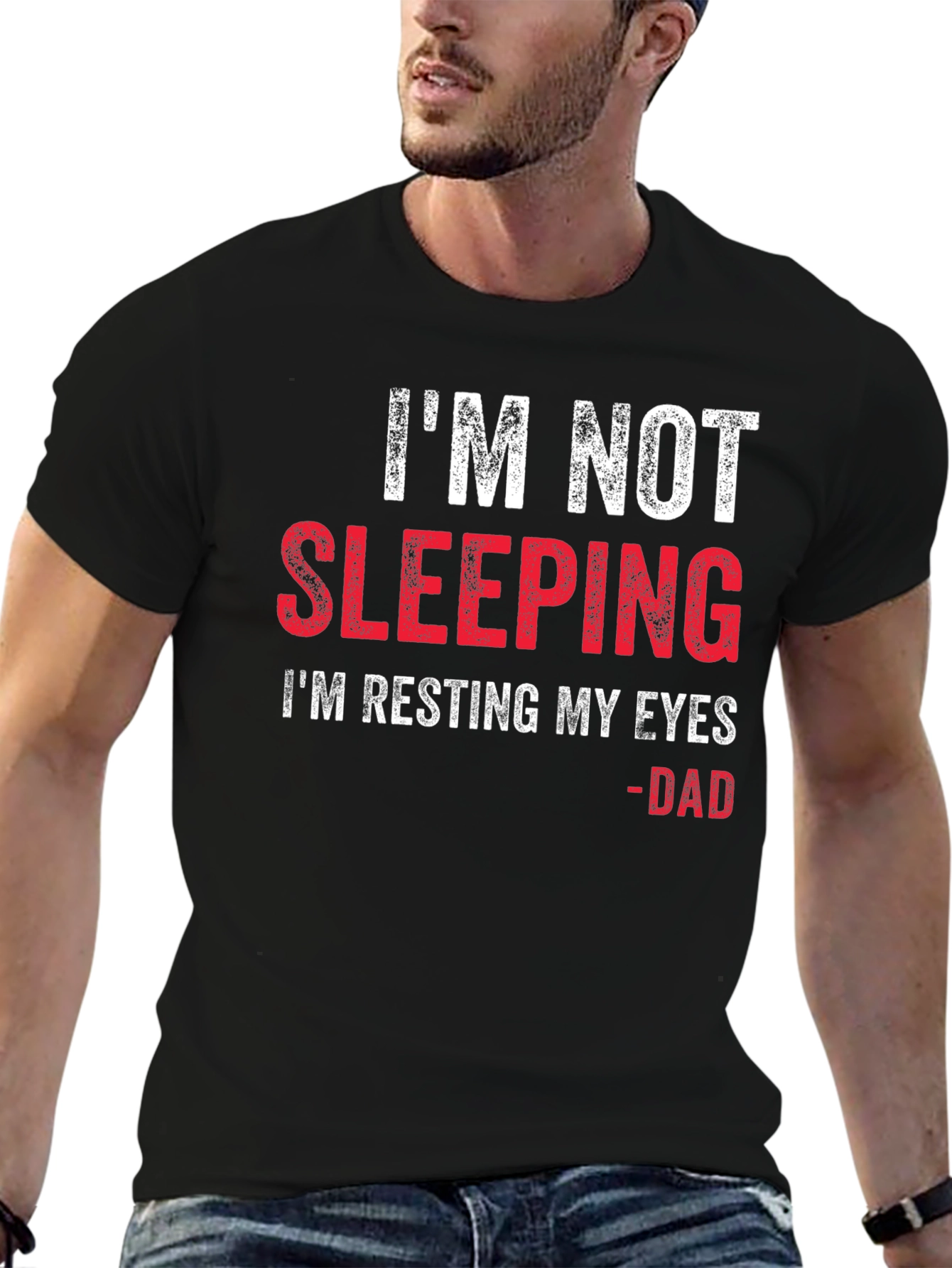 Im Not Sleeping Dad T-Shirt