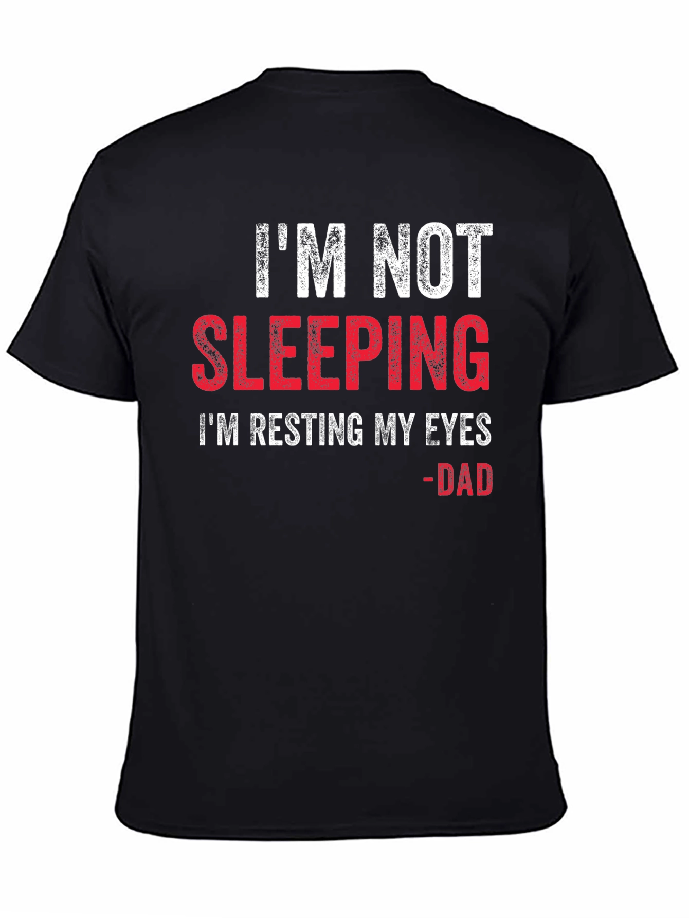 Im Not Sleeping Dad T-Shirt