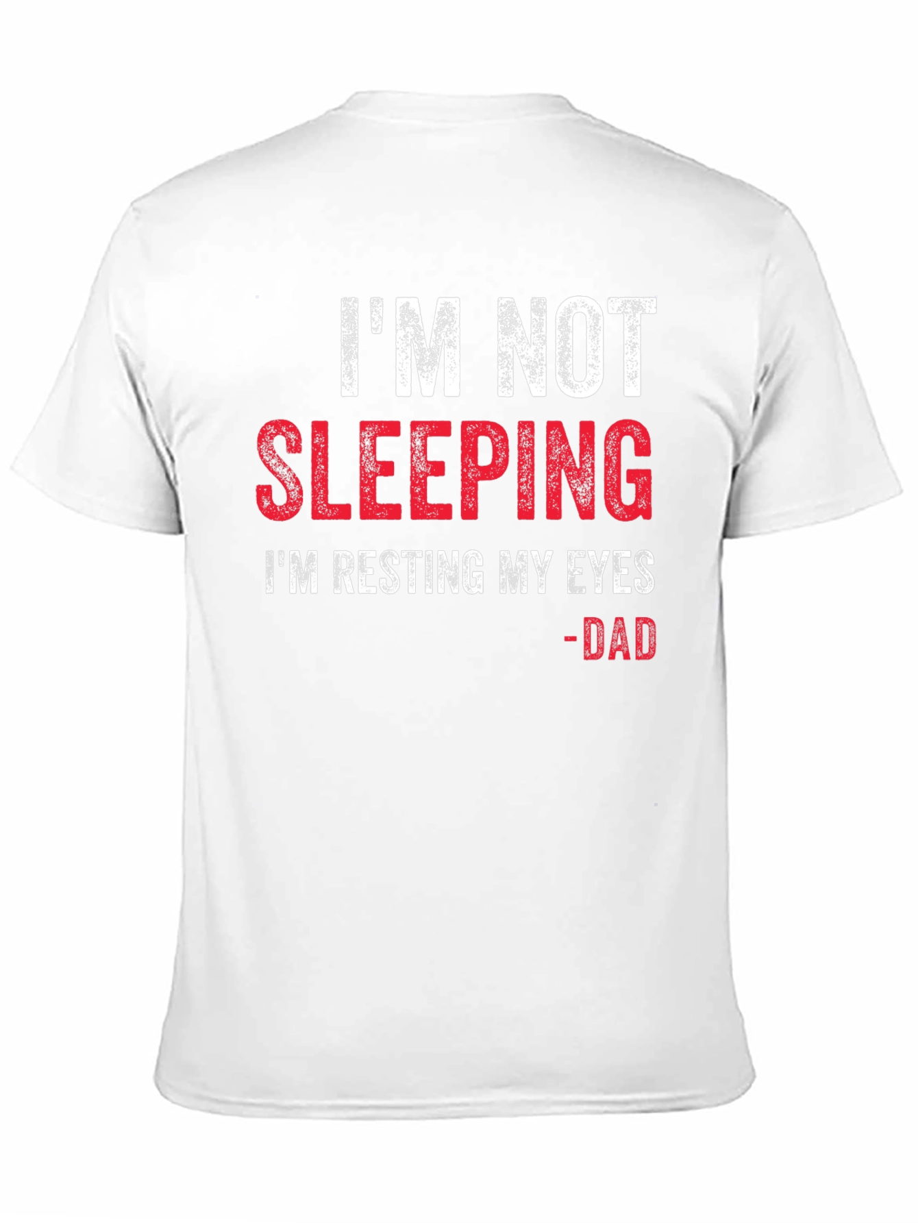 Im Not Sleeping Dad T-Shirt