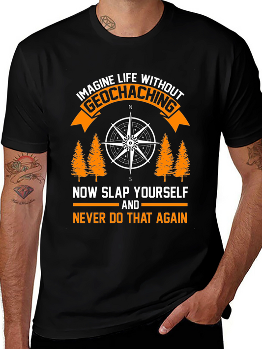 Geocaching Graphic T-Shirt - Never Do That Again