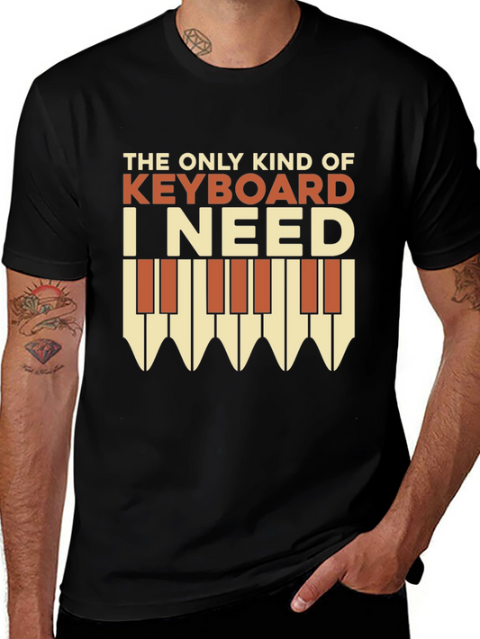 Keyboard T-Shirt: The Only Kind I Need!