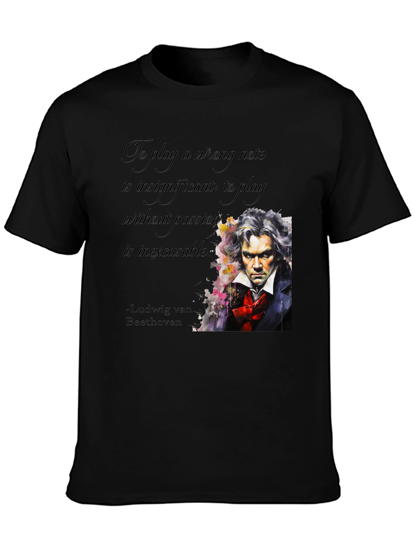 Beethoven Passion Quote Graphic Tee