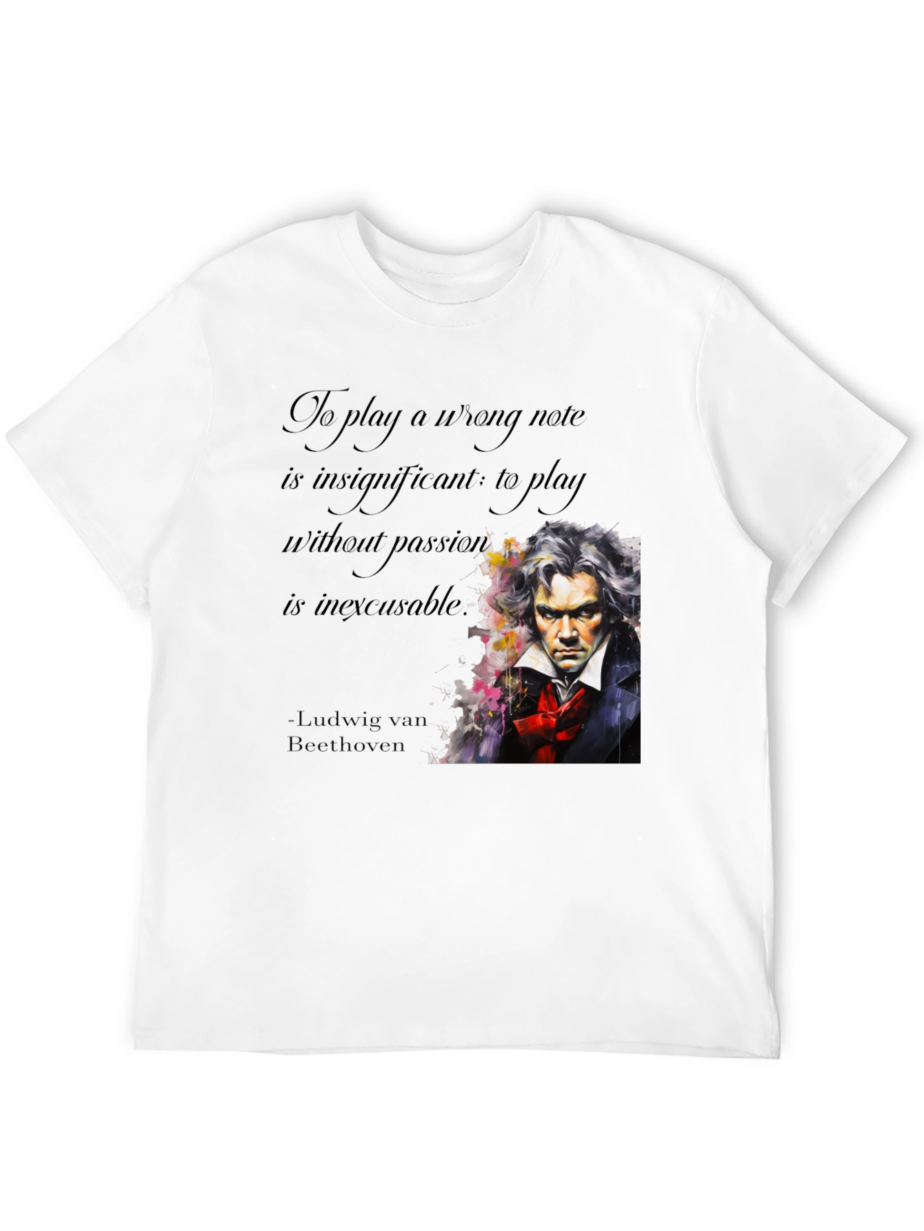 Beethoven Passion Quote Graphic Tee