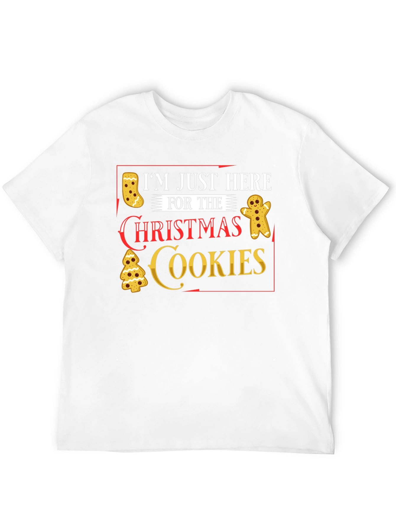 Im Just Here for Christmas Cookies T-Shirt