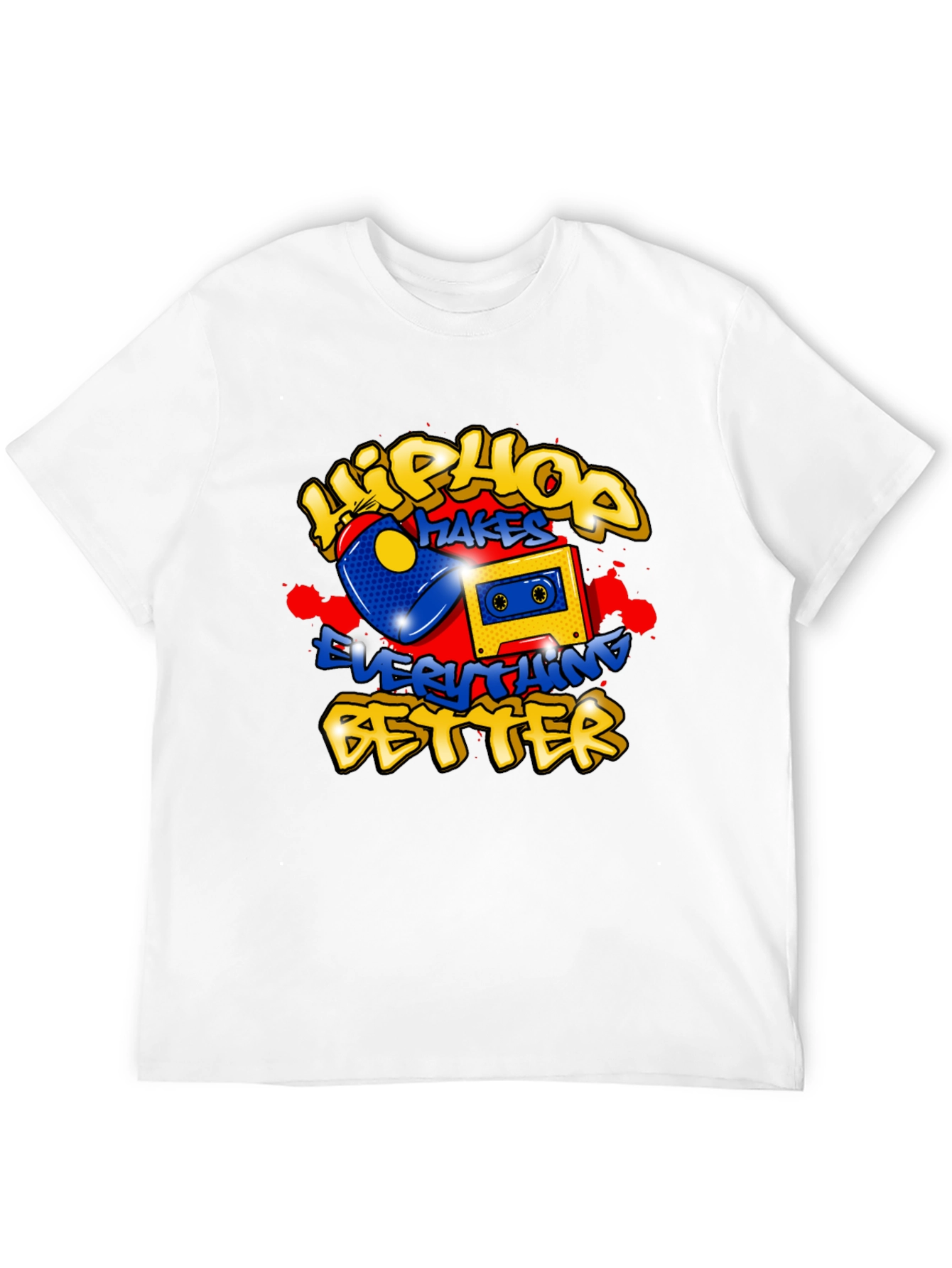 Hip Hop Makes Everything Better Graphic Tee