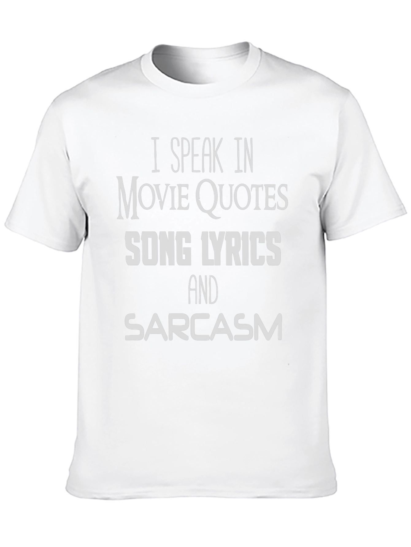Movie Quotes Lyrics & Sarcasm T-Shirt
