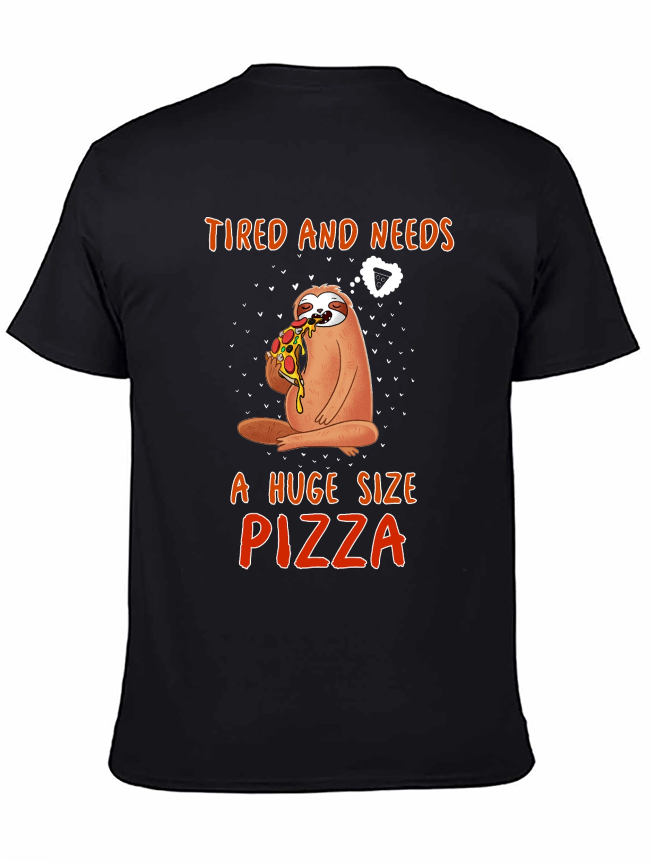 Sloth Pizza T-Shirt - Tired and Needs Pizza