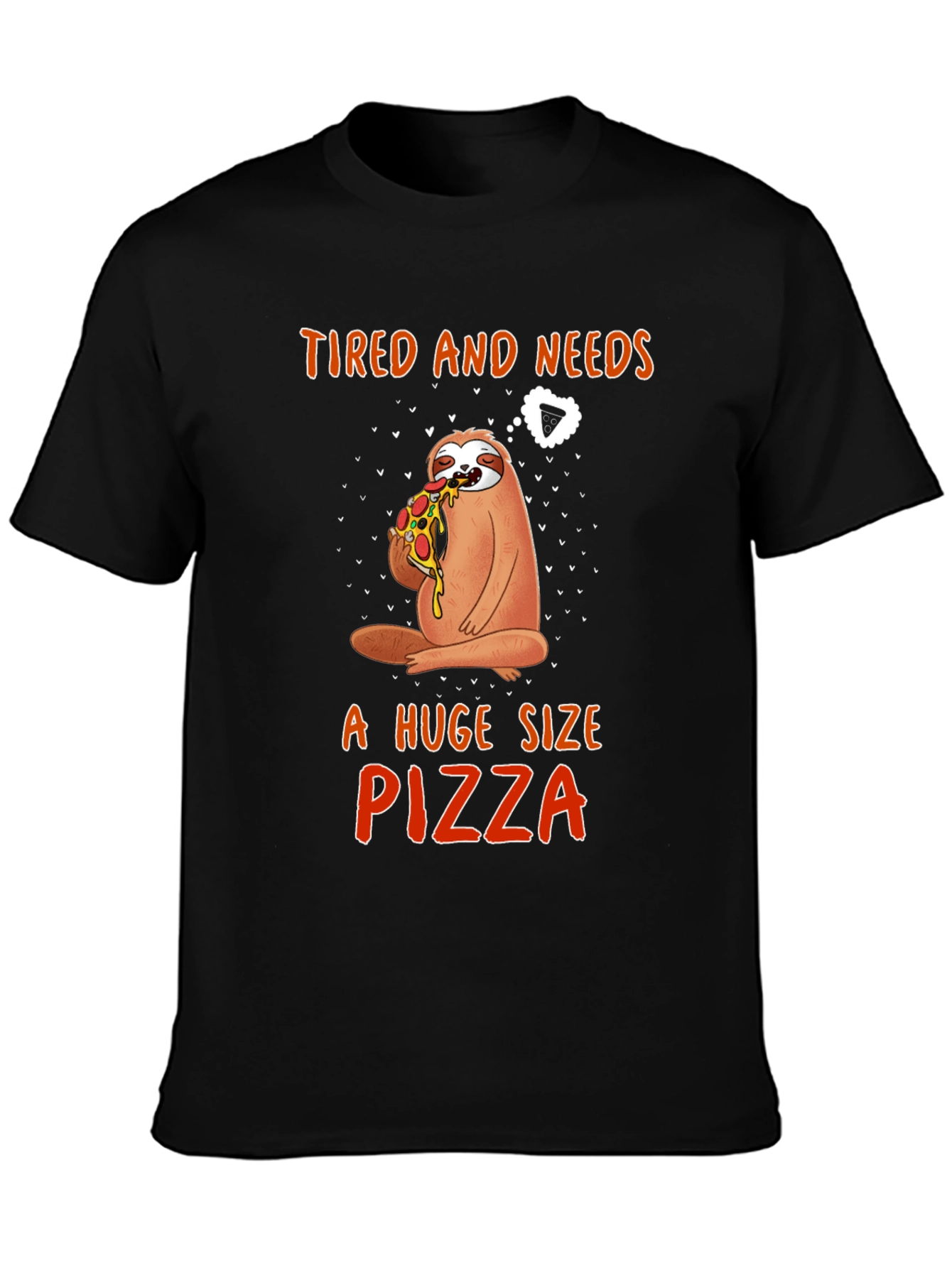 Sloth Pizza T-Shirt - Tired and Needs Pizza