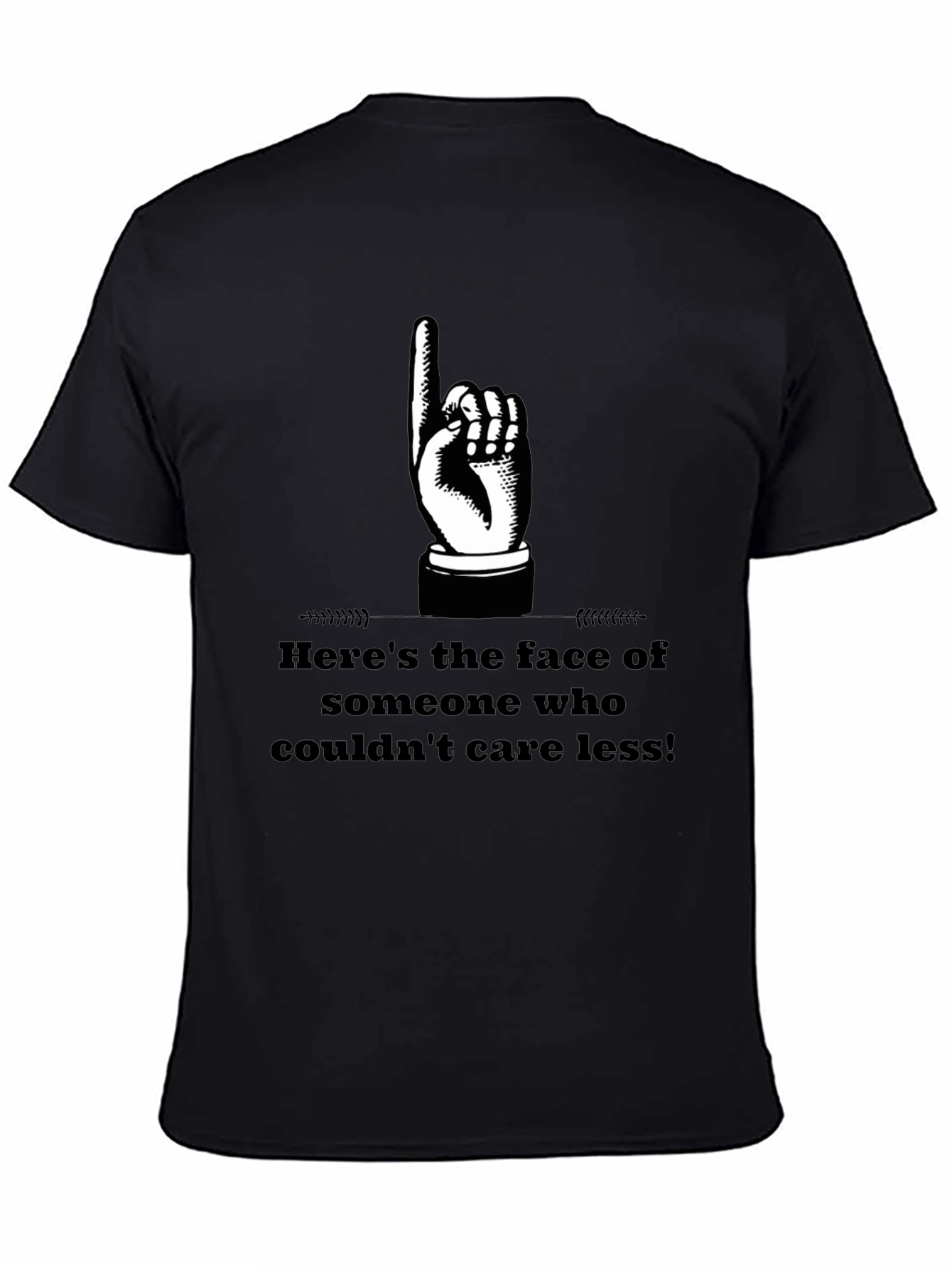 Heres The Face T-Shirt Funny Sarcastic Graphic Tee