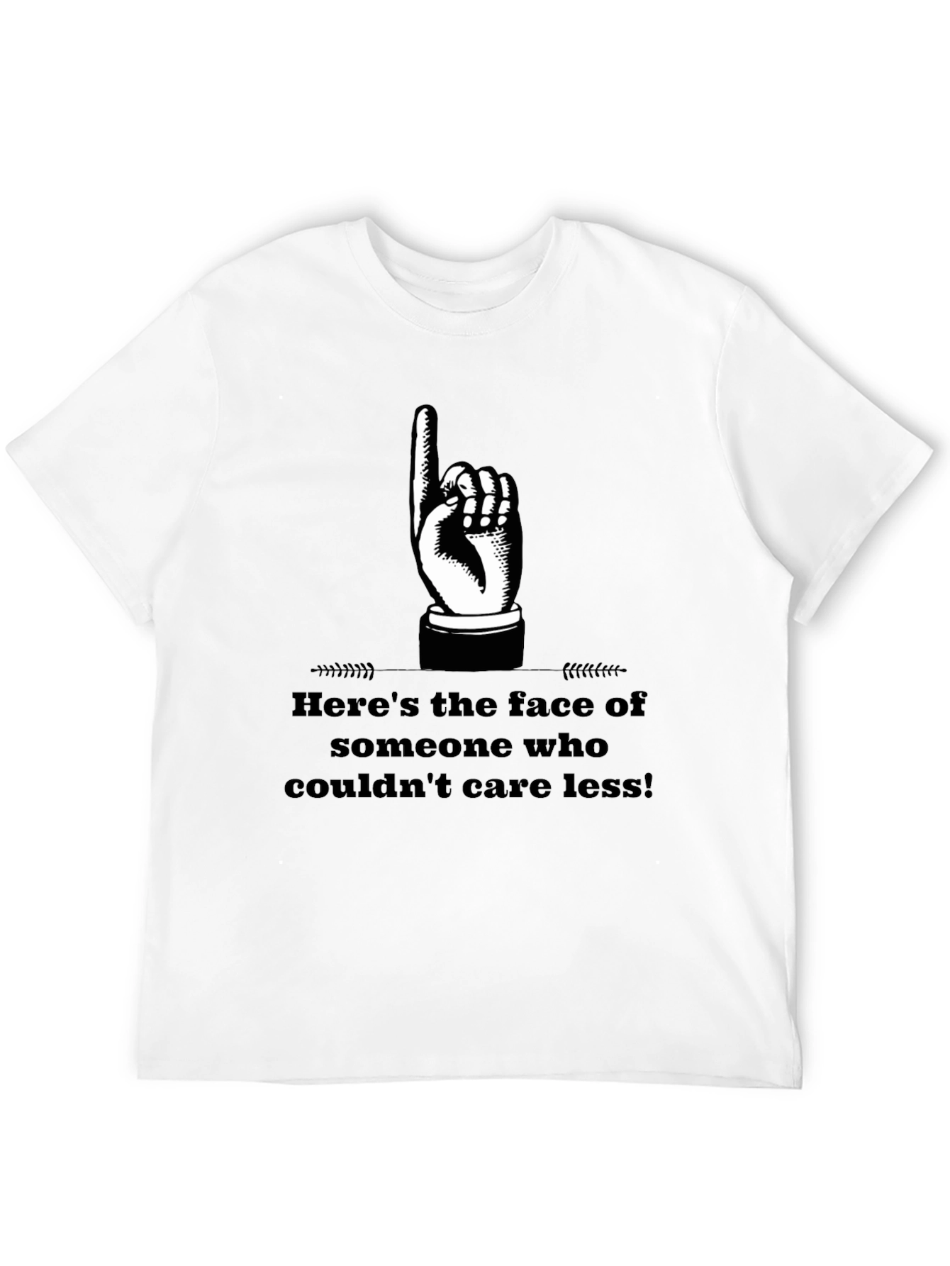 Heres The Face T-Shirt Funny Sarcastic Graphic Tee