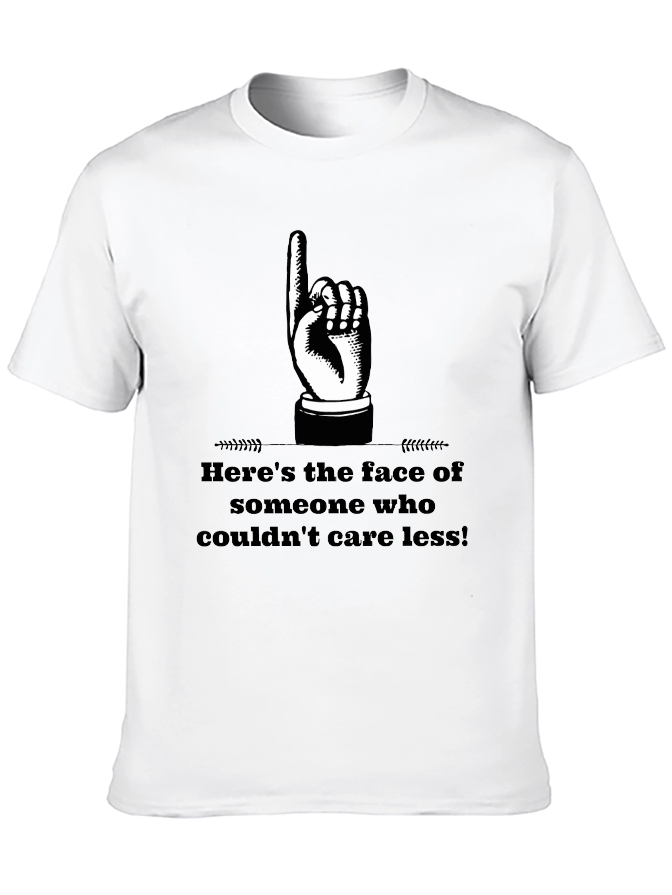 Heres The Face T-Shirt Funny Sarcastic Graphic Tee