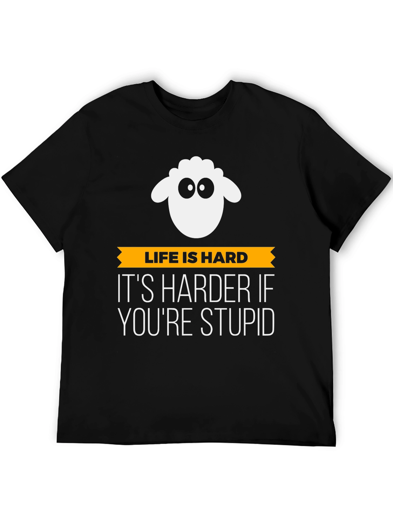 Life is Hard Stupid Sheep Graphic Tee - Black