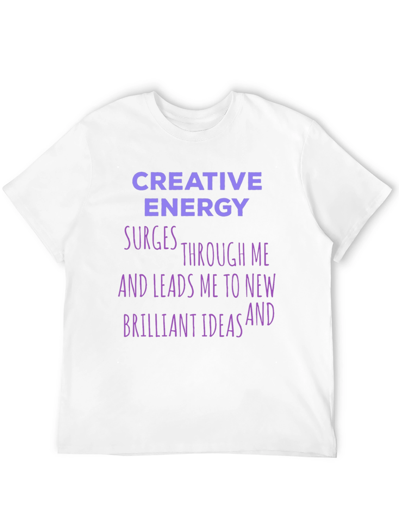 Creative Energy T-Shirt - Inspiring Graphic Tee