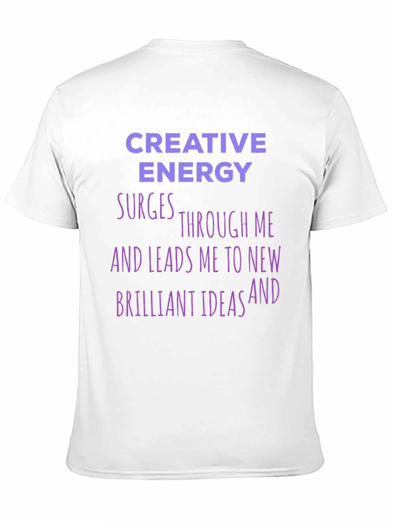 Creative Energy T-Shirt - Inspiring Graphic Tee