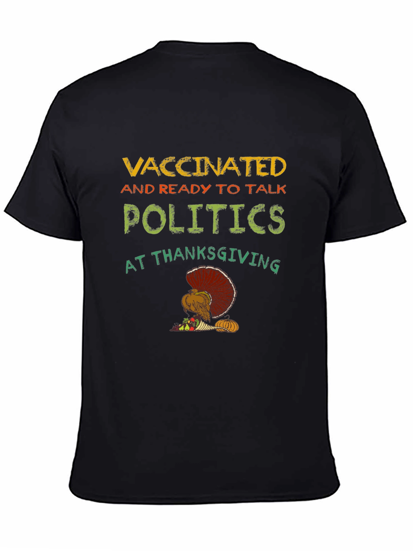 Vaccinated Ready to Talk Politics Thanksgiving T-Shirt