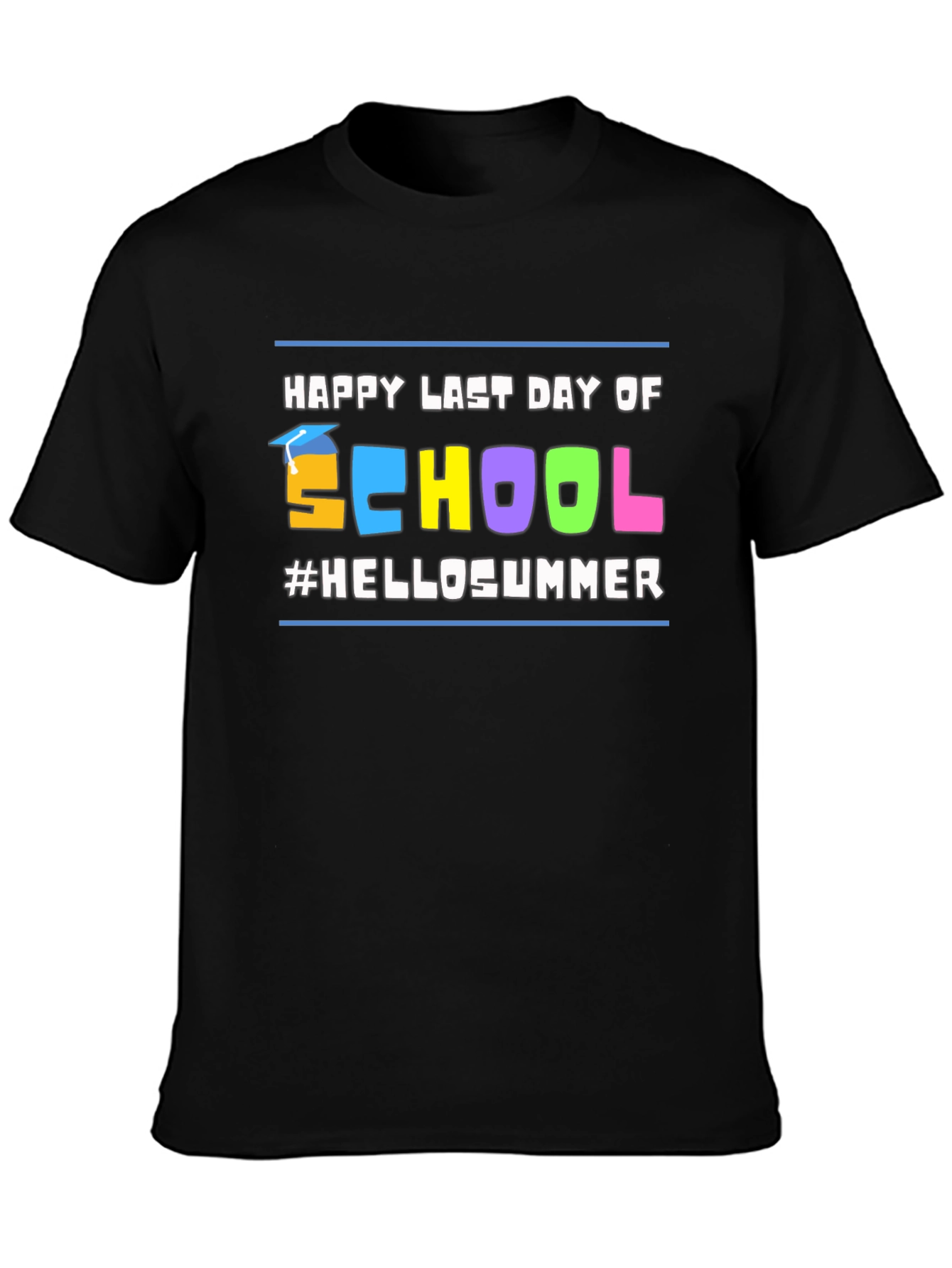 Happy Last Day of School #HelloSummer Black T-Shirt