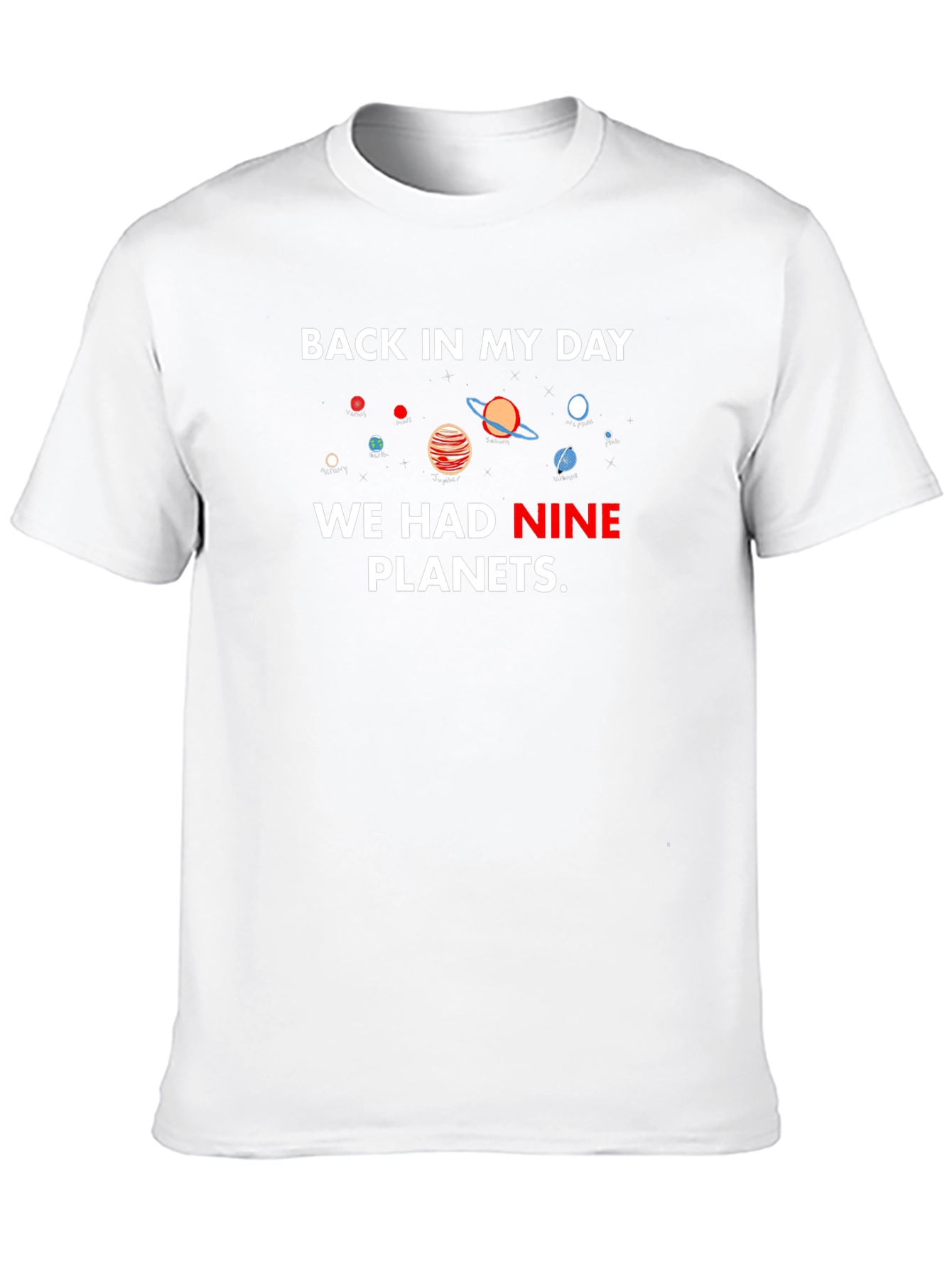 Back in My Day Nine Planets T-Shirt