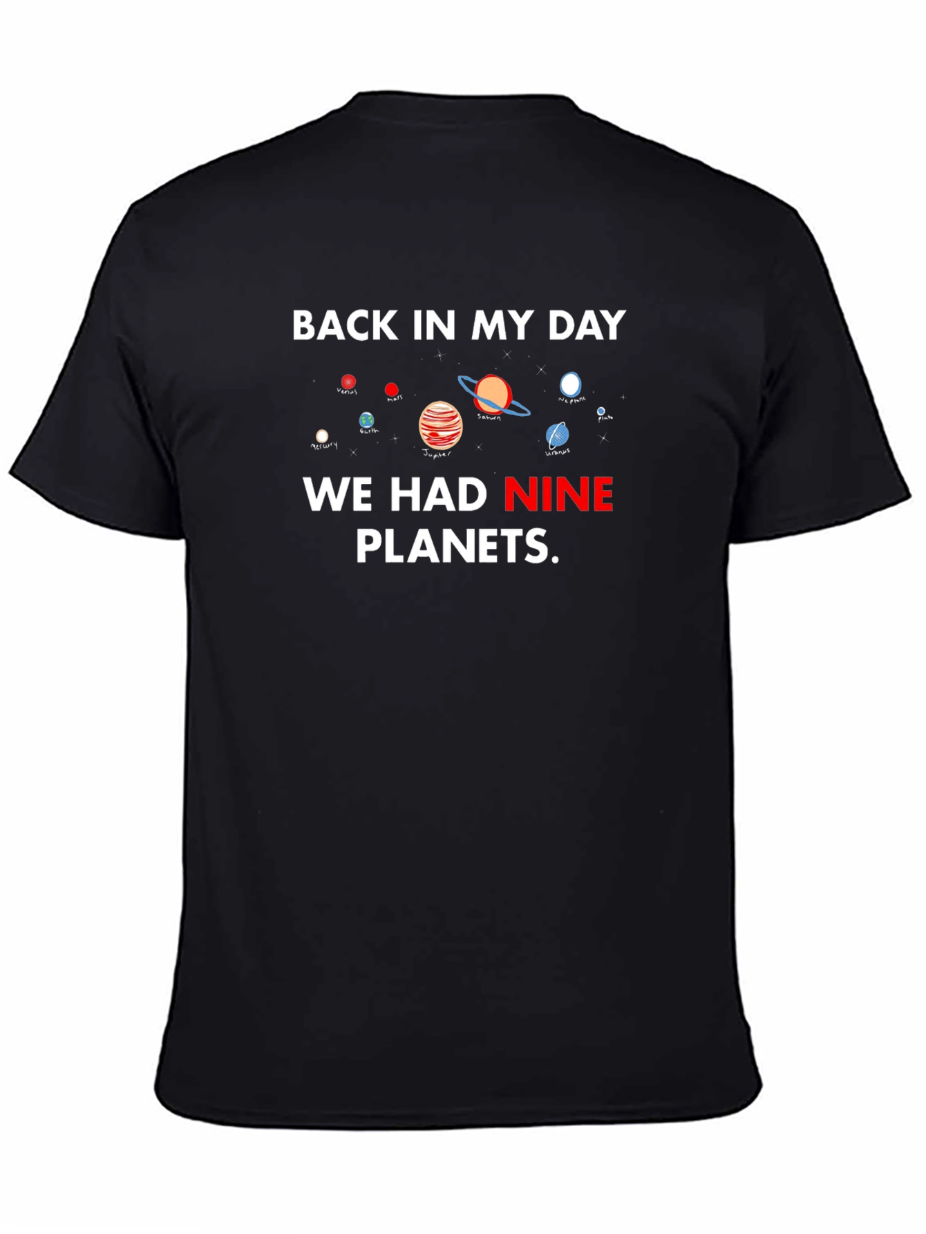 Back in My Day Nine Planets T-Shirt