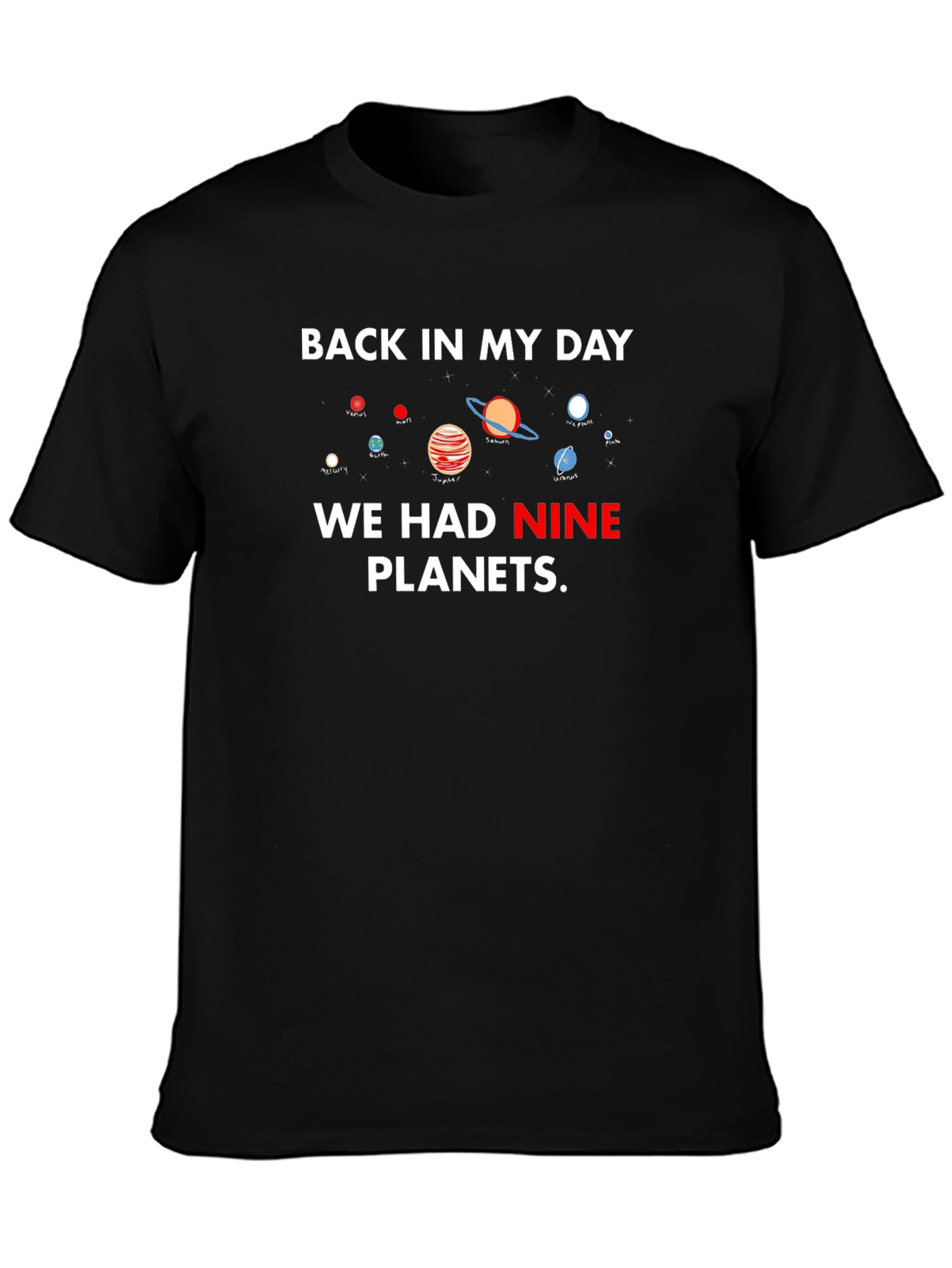 Back in My Day Nine Planets T-Shirt