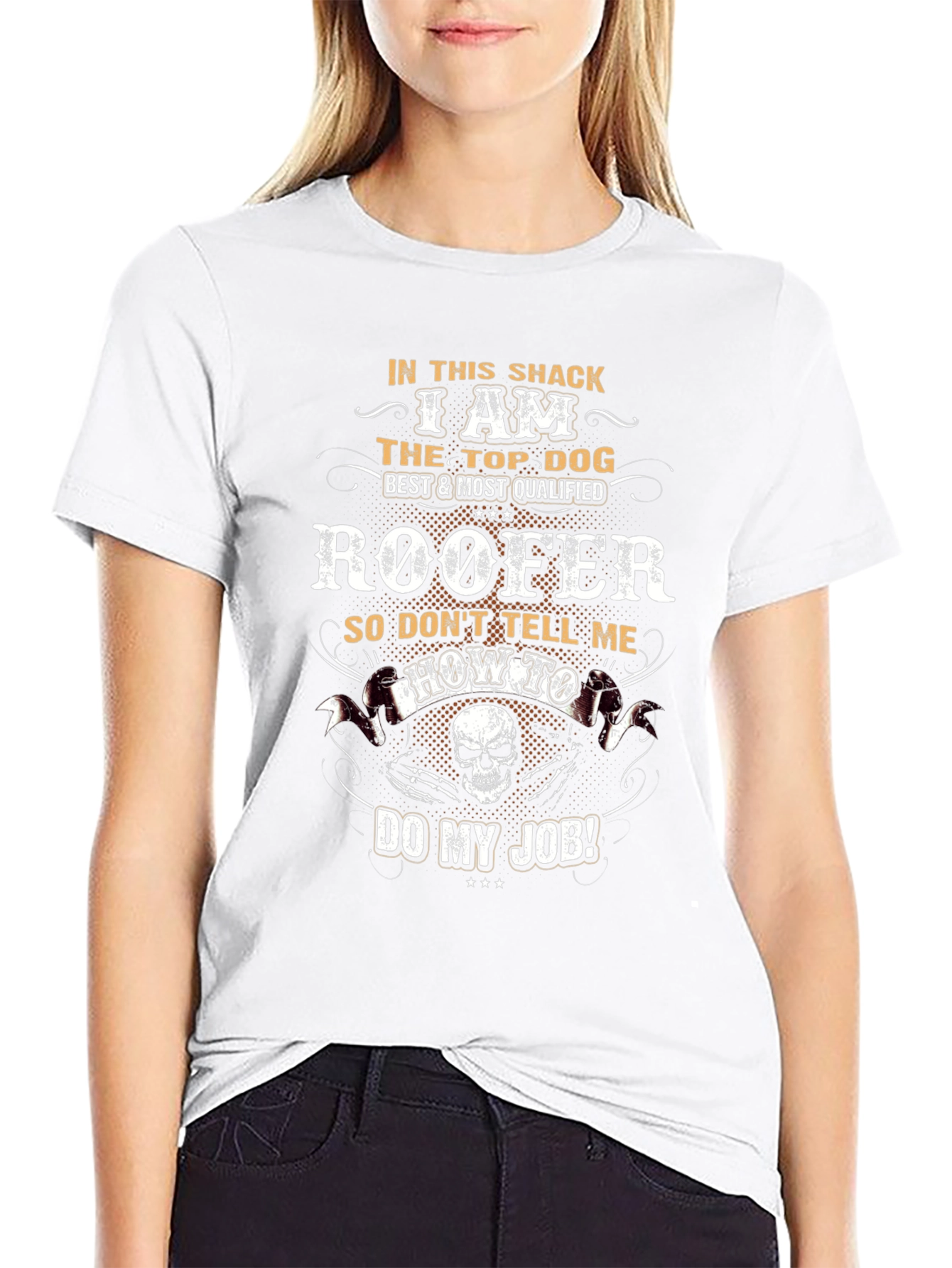 Roofer T-Shirt: Top Dog Best & Most Qualified